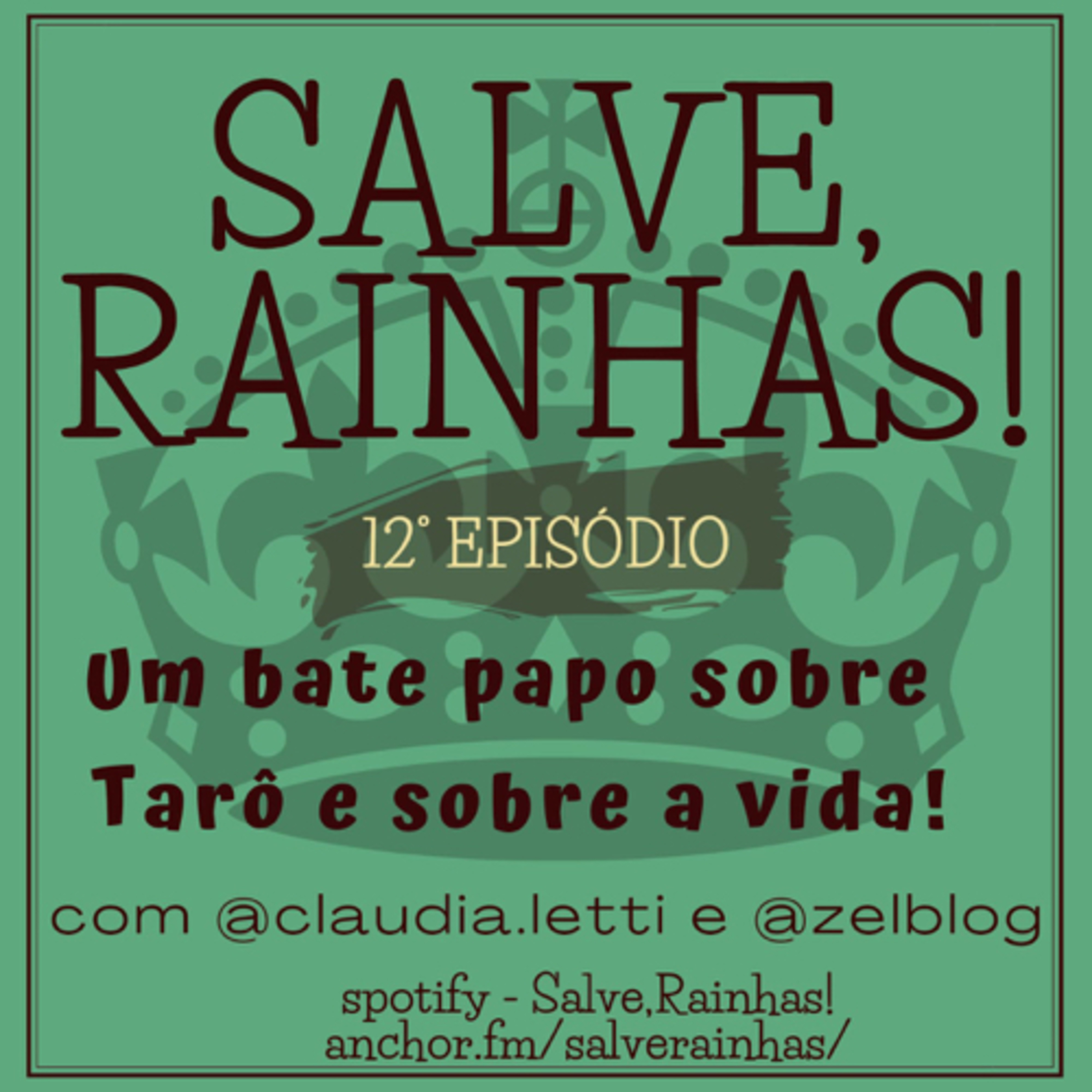 Salve, Rainhas! Sobre tarô e sobre a vida