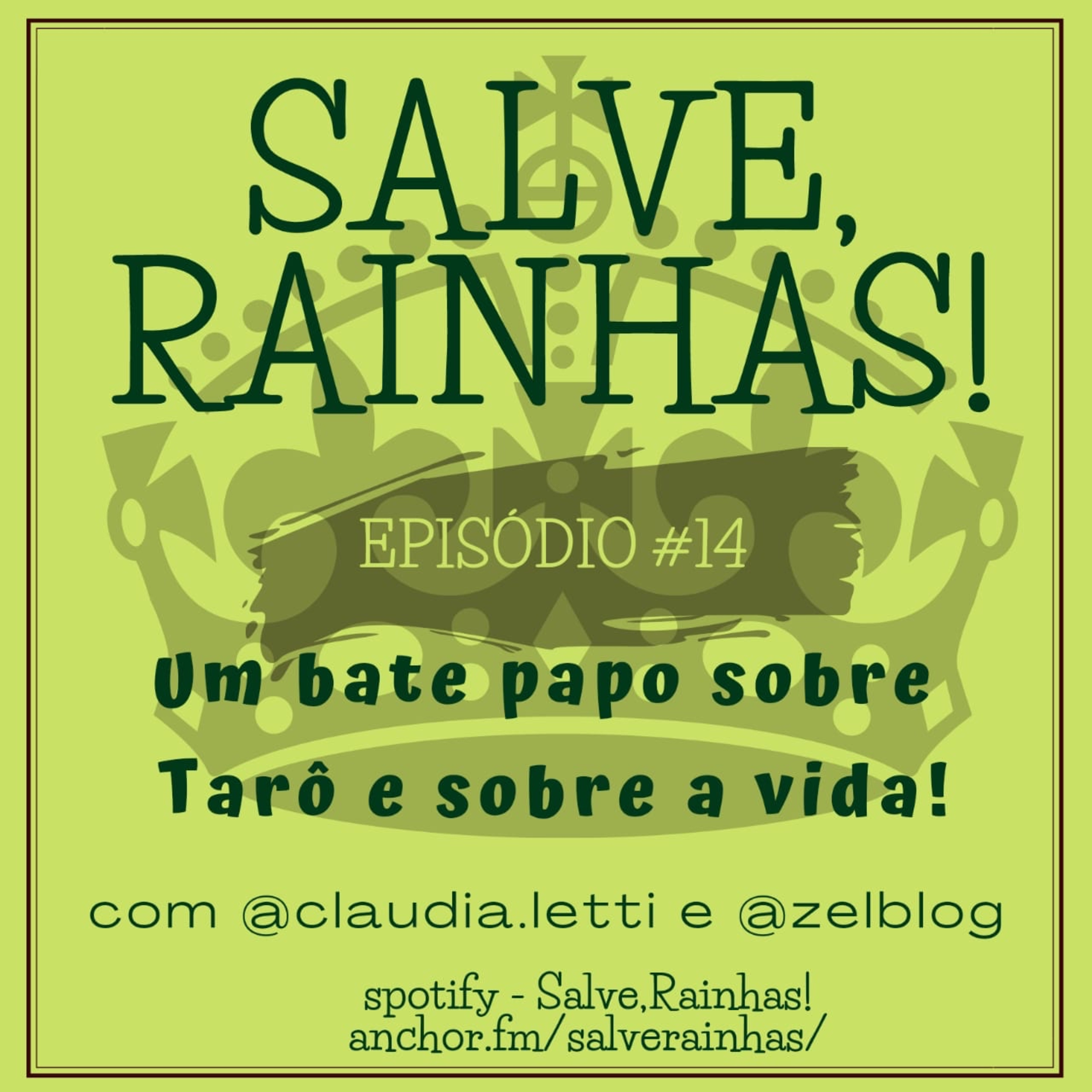 Salve, Rainhas! Sobre tarô e sobre a vida