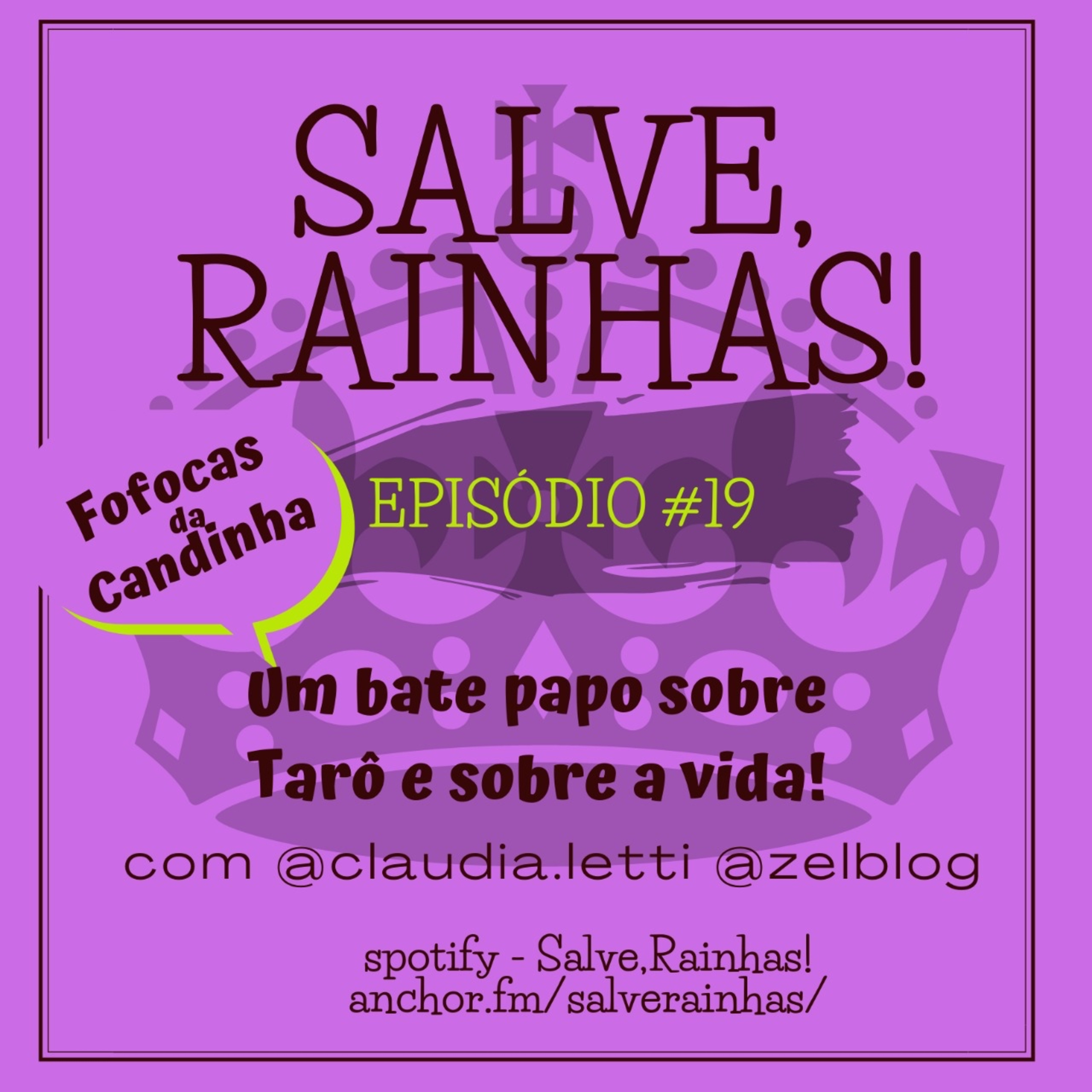 Salve, Rainhas! Sobre tarô e sobre a vida
