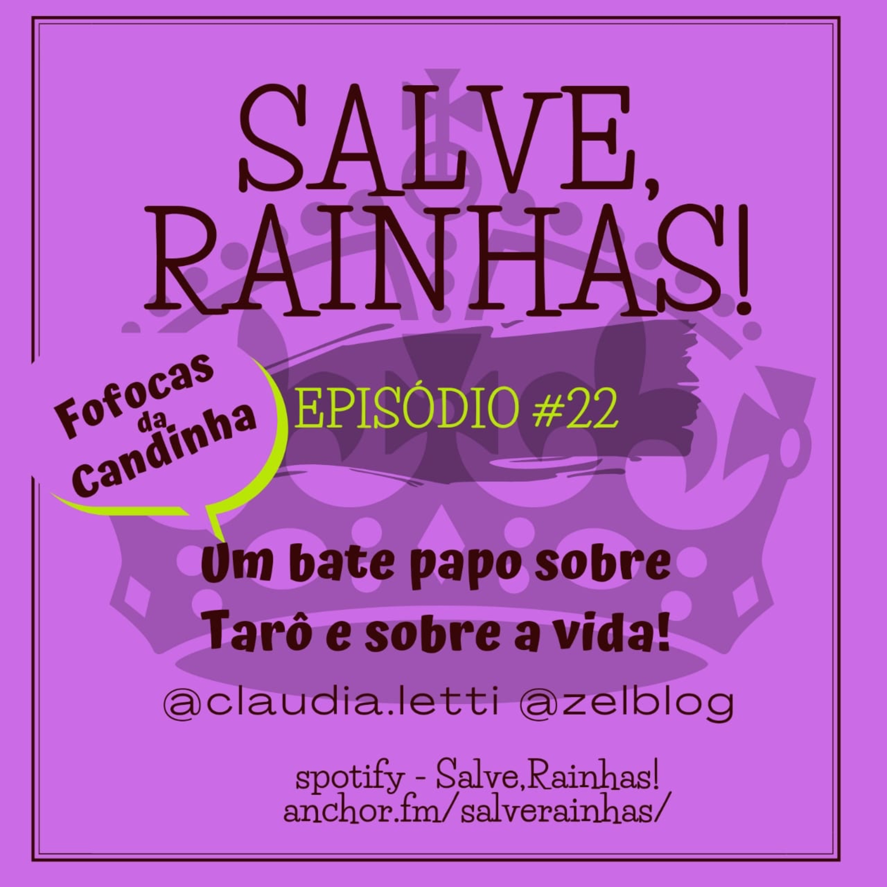 Salve, Rainhas! Sobre tarô e sobre a vida