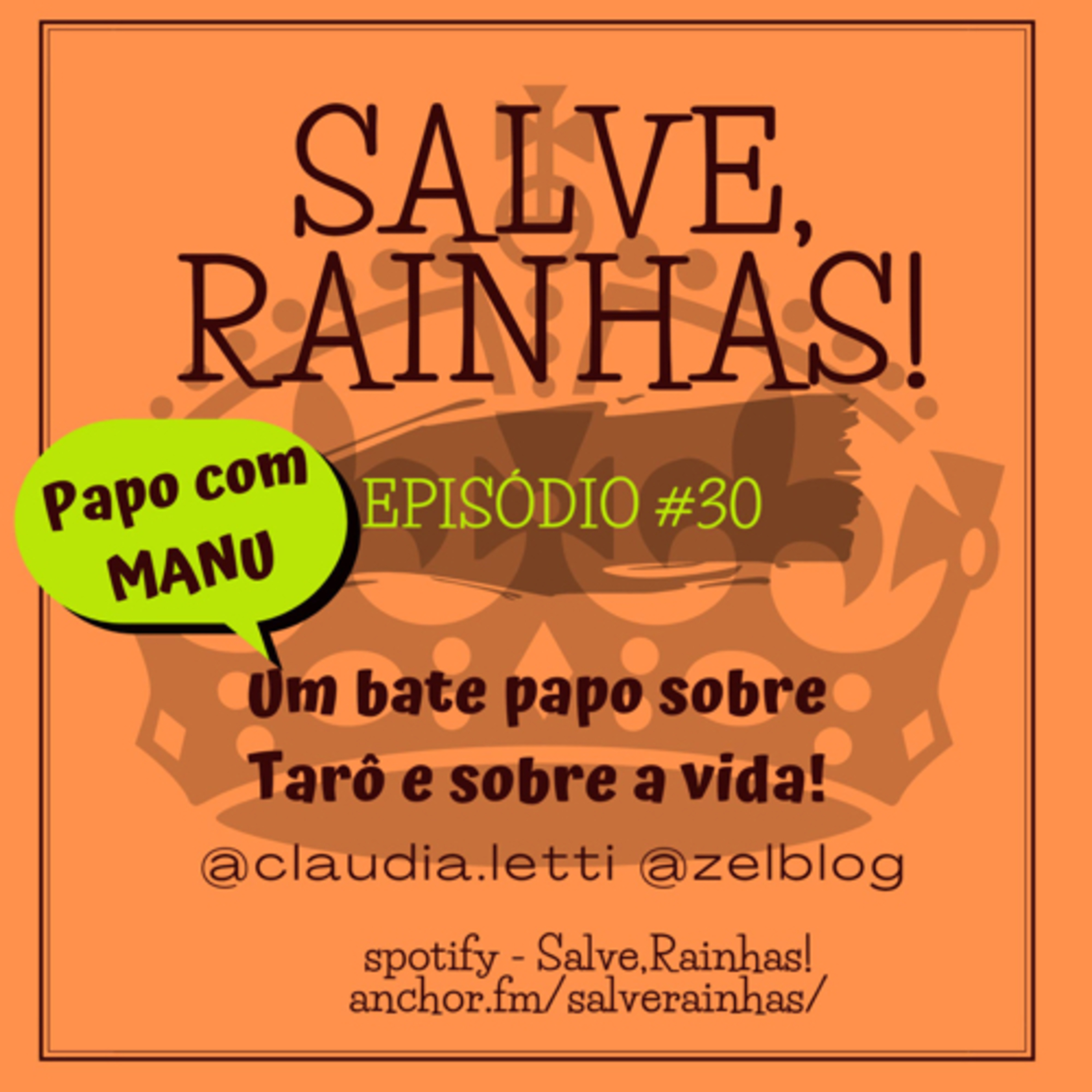 Salve, Rainhas! Sobre tarô e sobre a vida