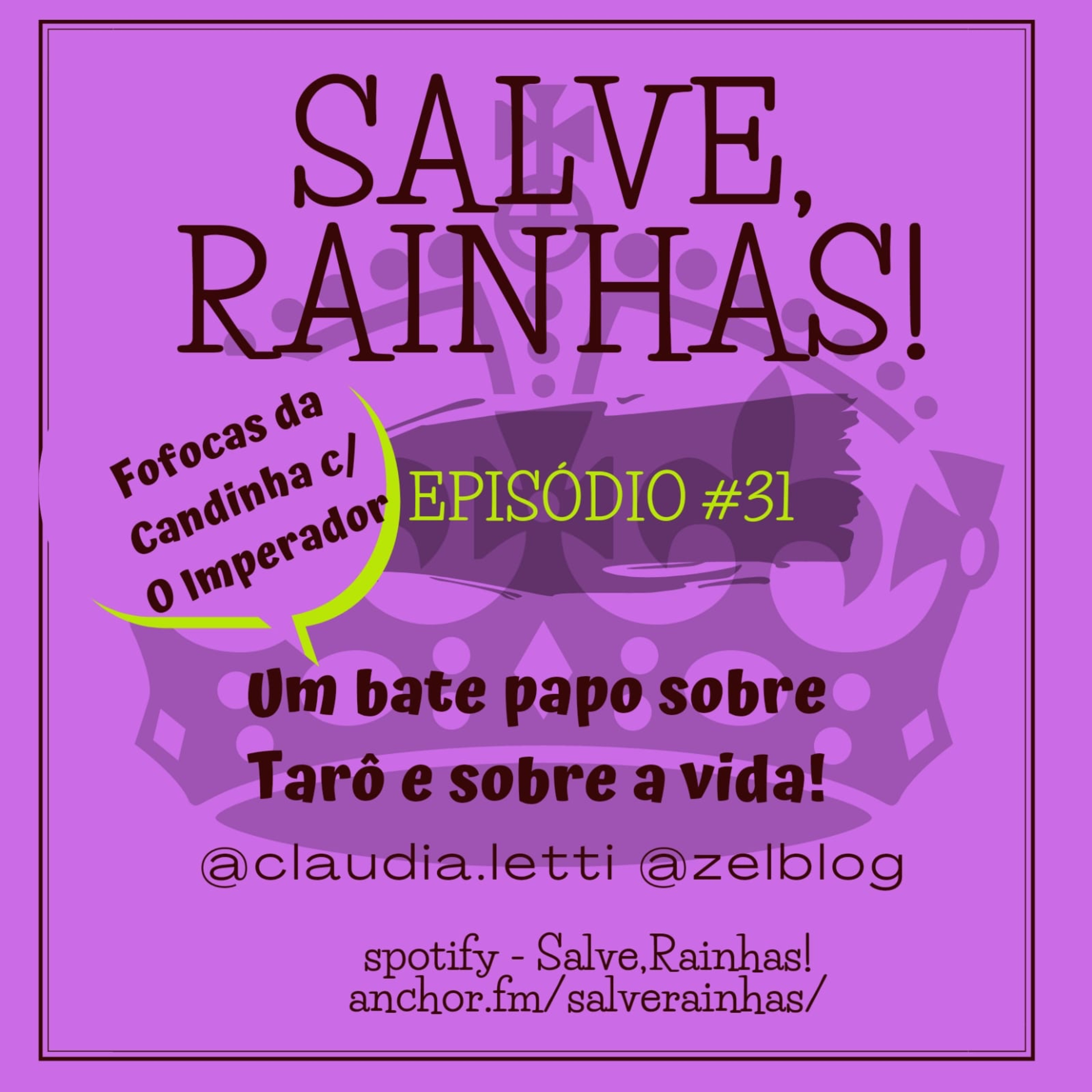 Salve, Rainhas! Sobre tarô e sobre a vida