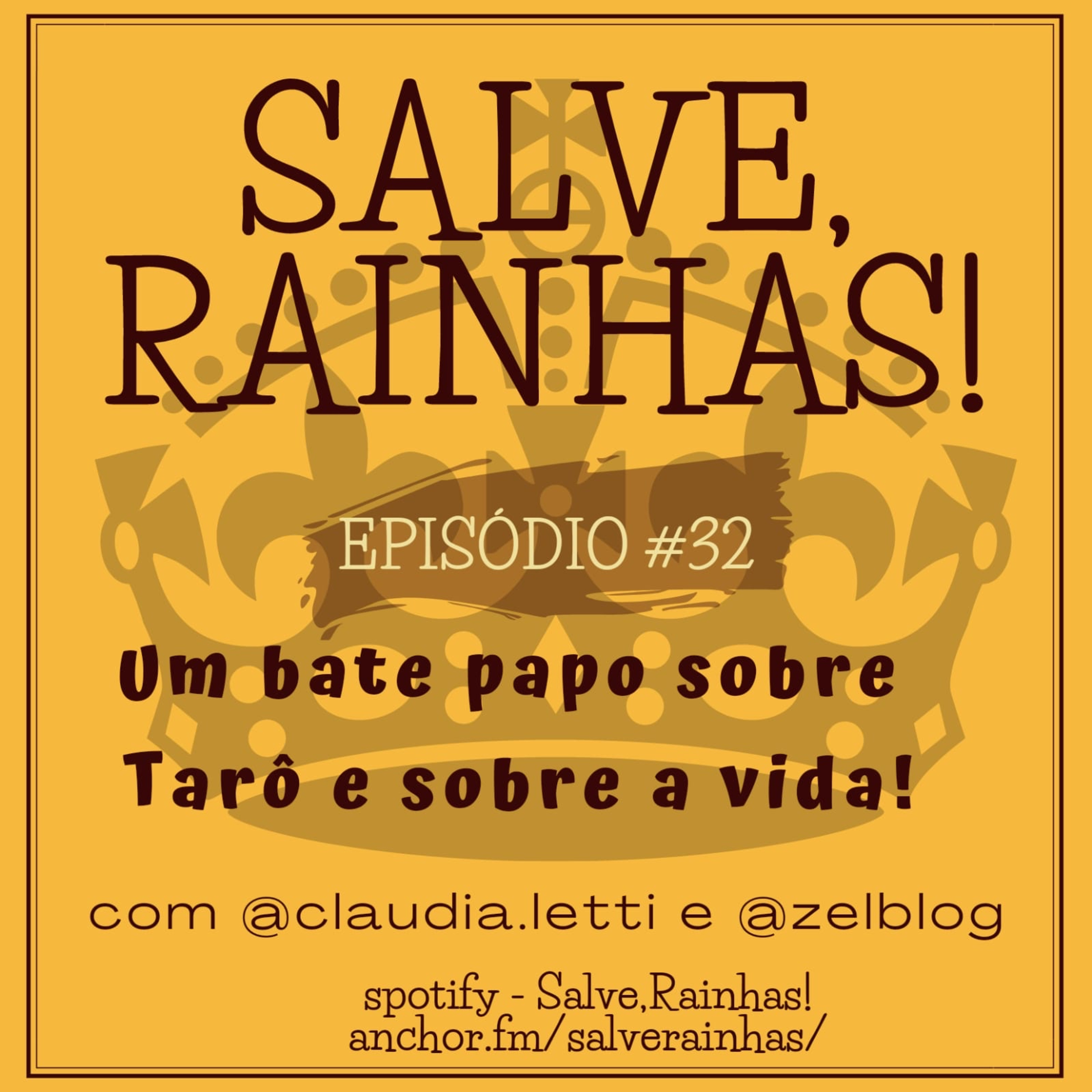 Salve, Rainhas! Sobre tarô e sobre a vida
