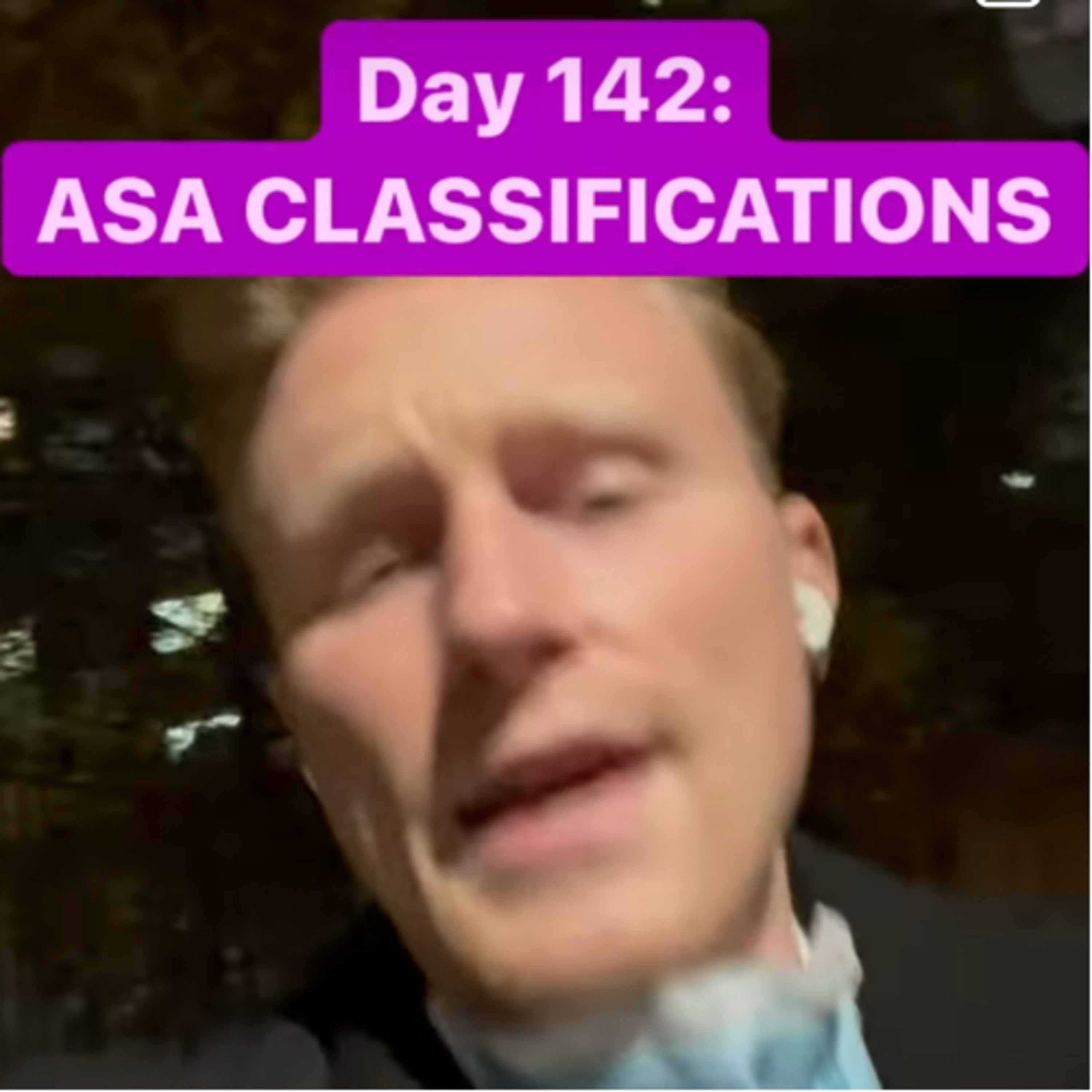 Day 142 of OMFS Residency: ASA Classifications
