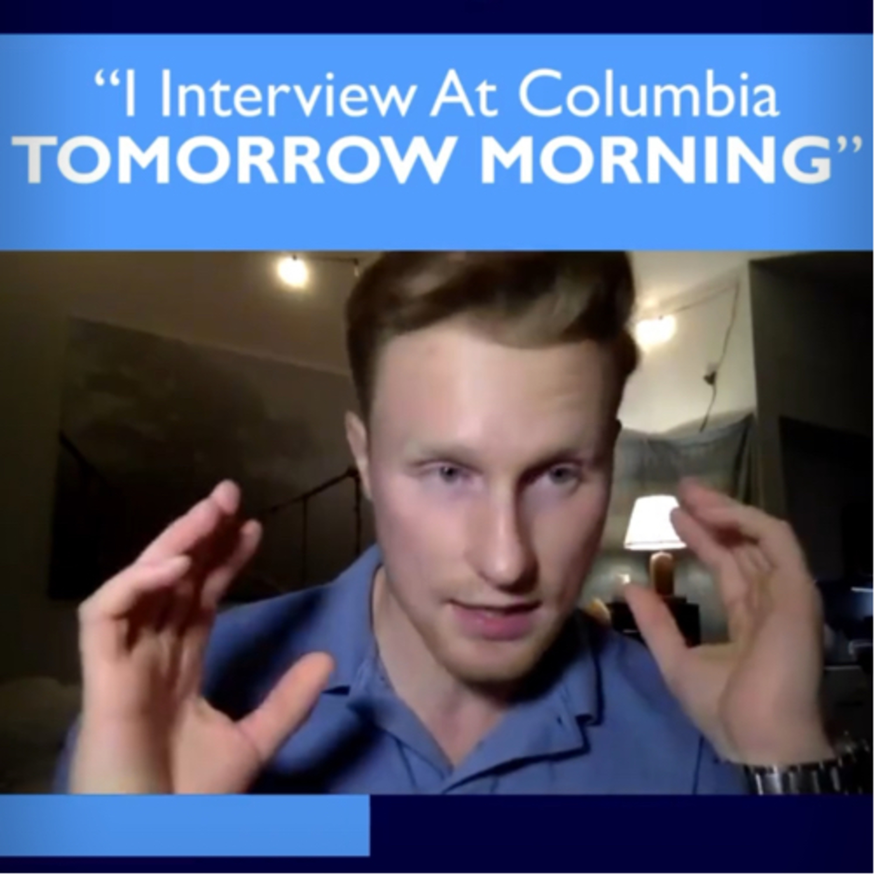 “I Interview at Columbia Dental School in the Morning” 11.30.21 episode artwork