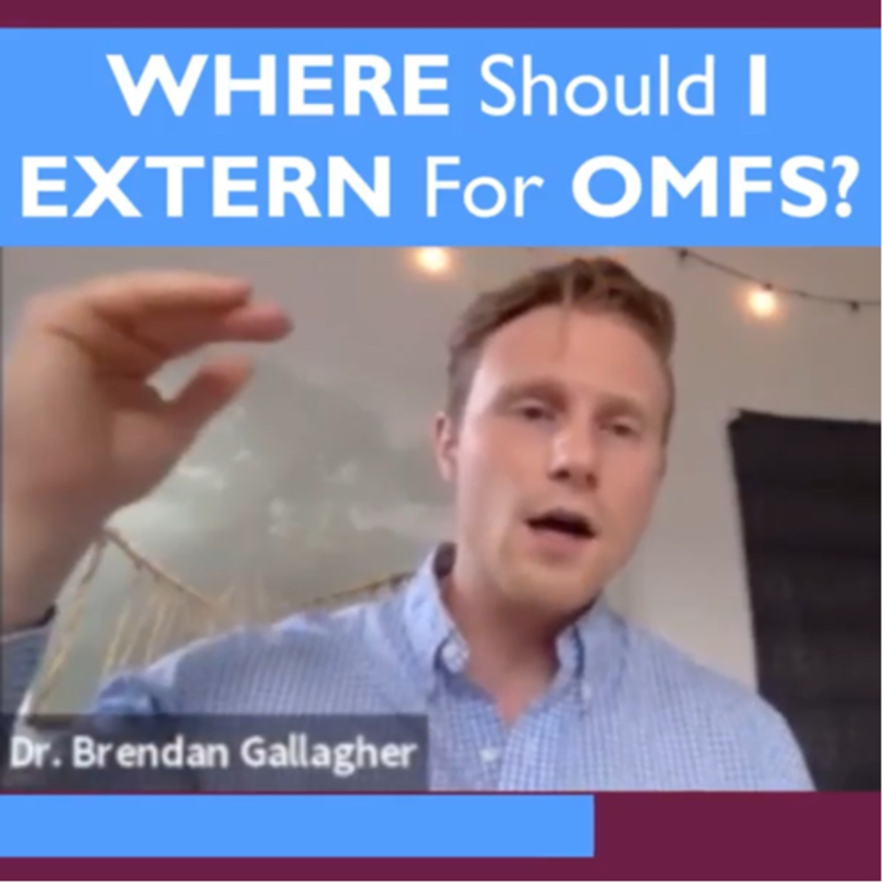 “Where Should I Extern For OMFS?” 12.2.21 episode artwork