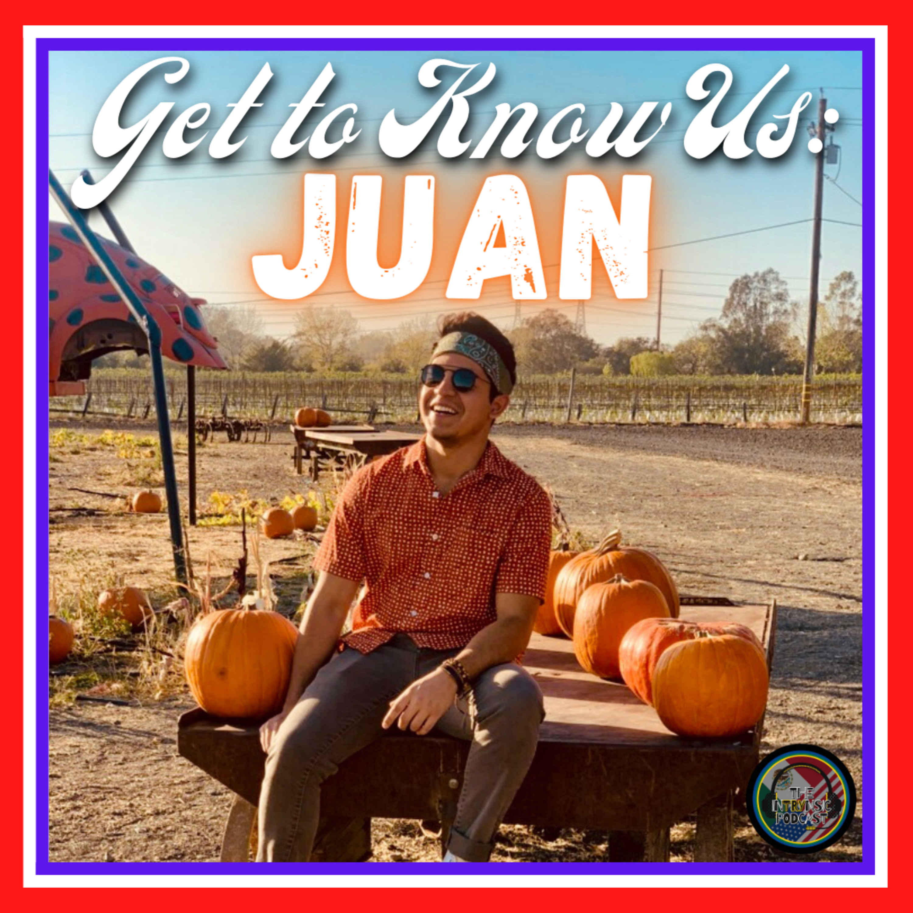 Get to Know Us: Juan episode artwork