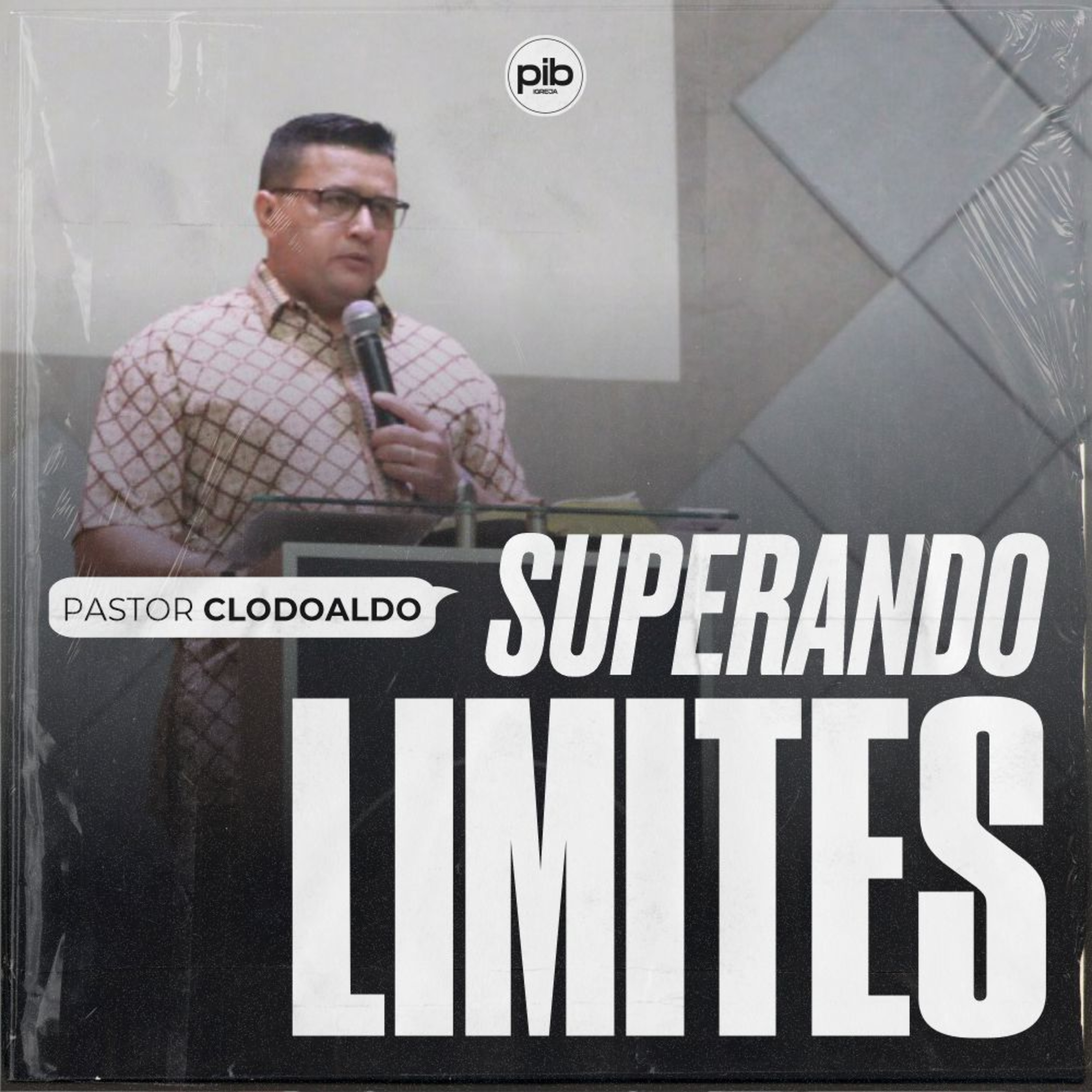 SUPERANDO LIMITES || Pr. Clodoaldo episode artwork