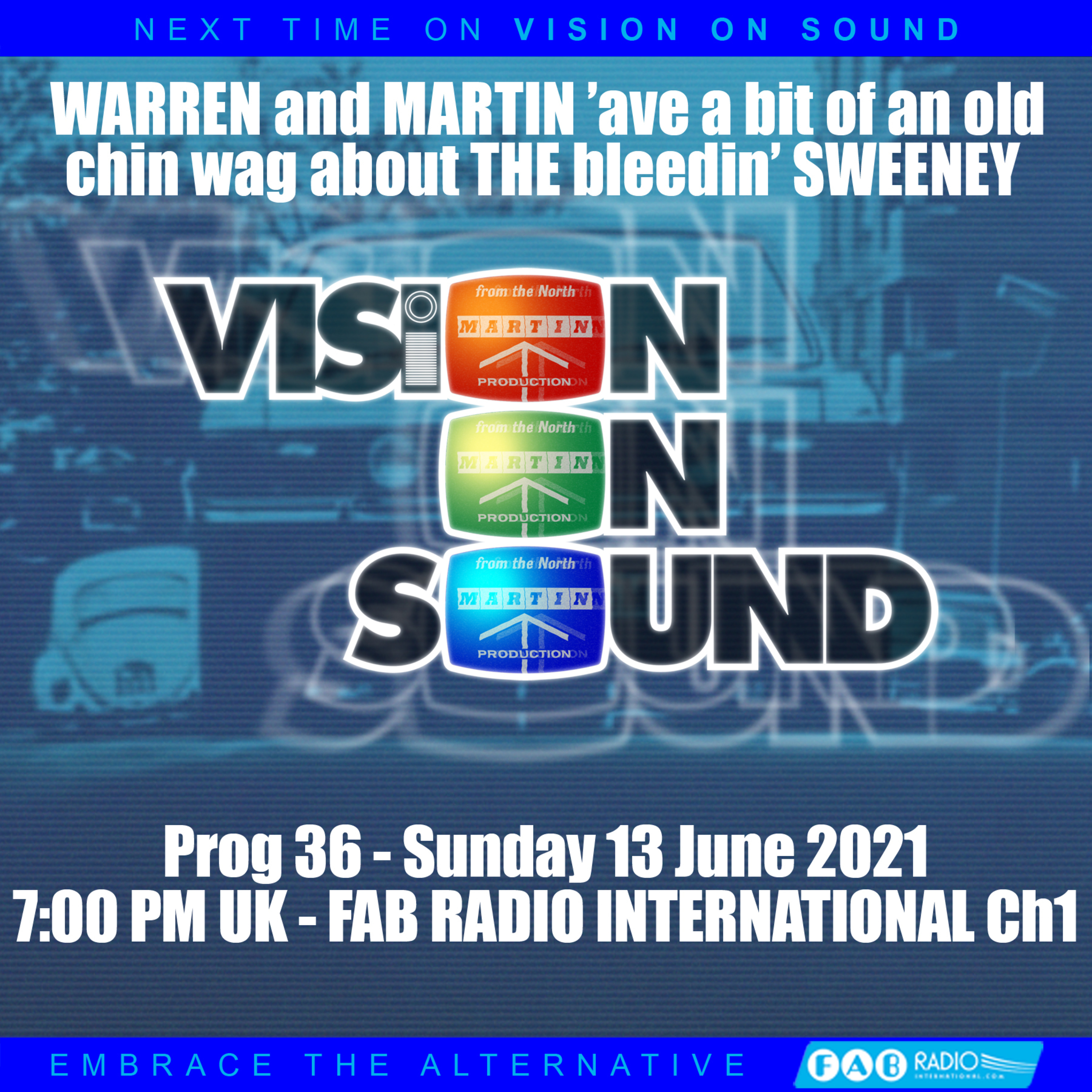VISION ON SOUND EPISODE THIRTY SIX - TX JUNE 13 2021 - THE SWEENEY