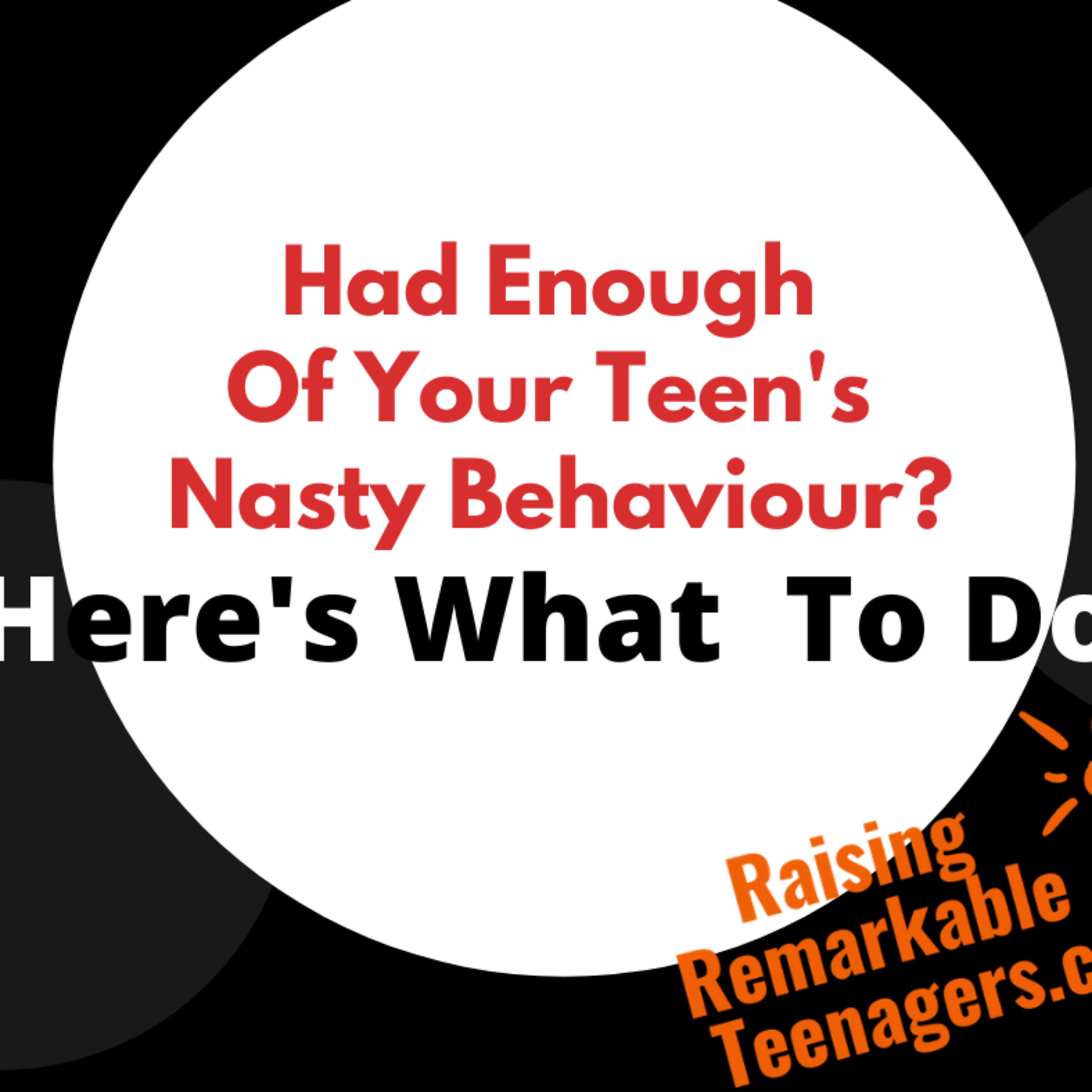 Raising Remarkable Teenagers
