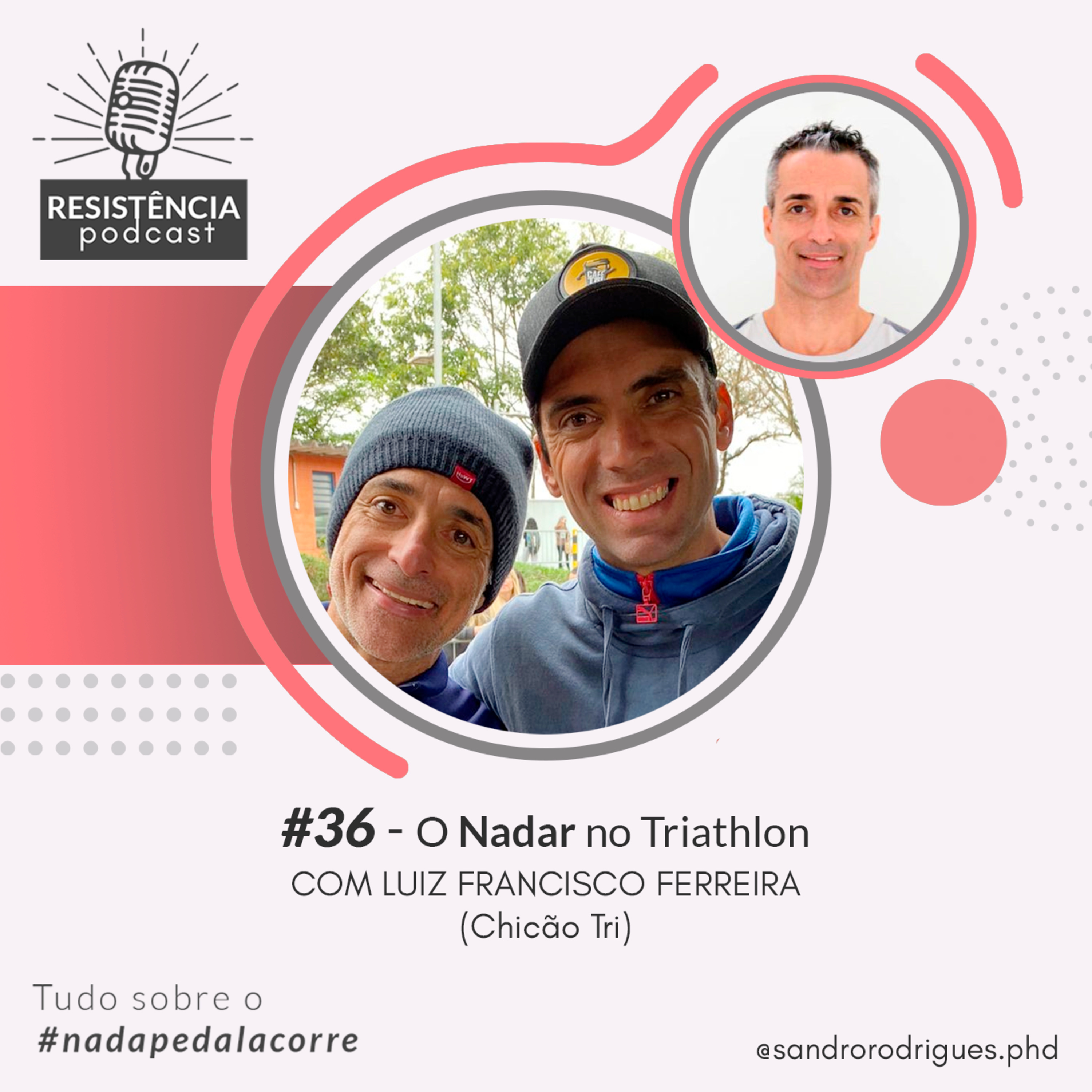#36 - O NADAR no Triathlon com Luiz Franciso Ferreira (Chicão Tri) episode artwork