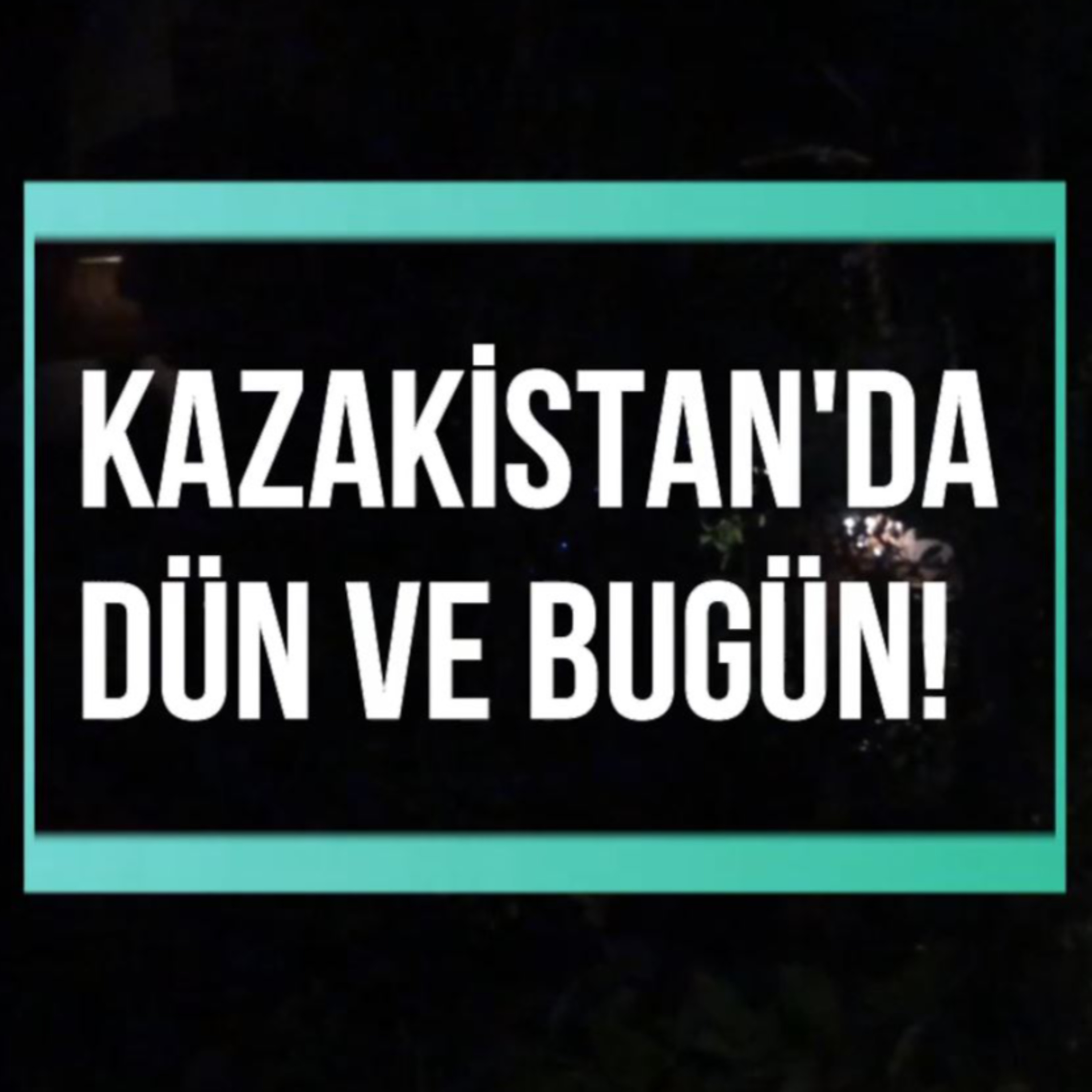 #67 - Kazakistan'ın Dünü ve Bugünü! Kazakistan'da Neler Oluyor? episode artwork