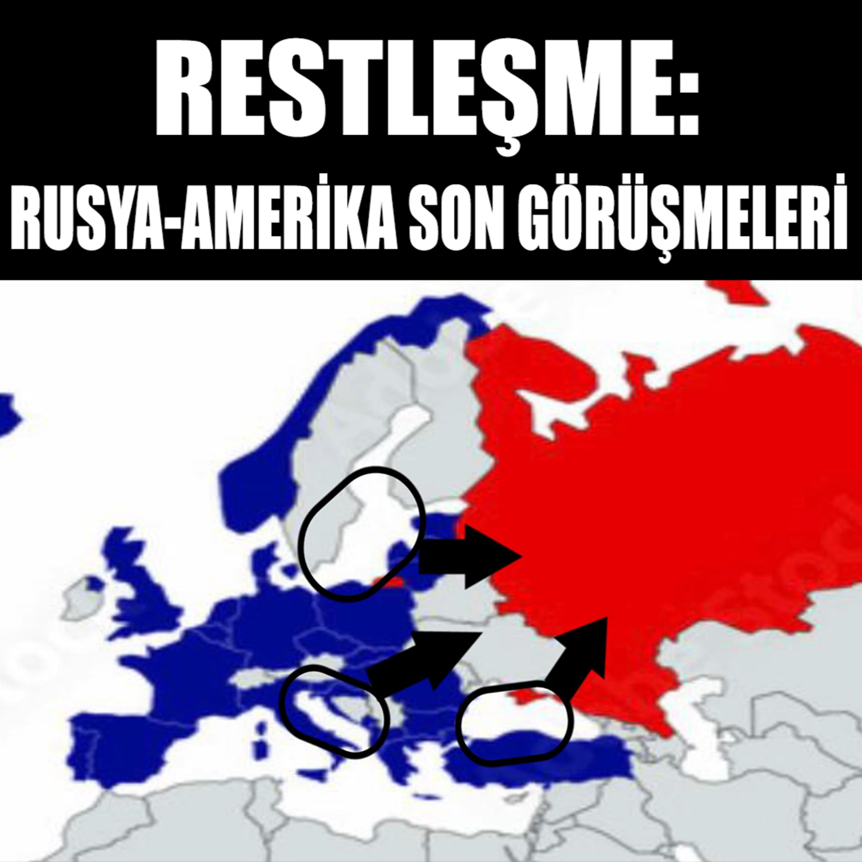 #69 - Restleşme:Rusya-Amerika Son Görüşmeleri episode artwork