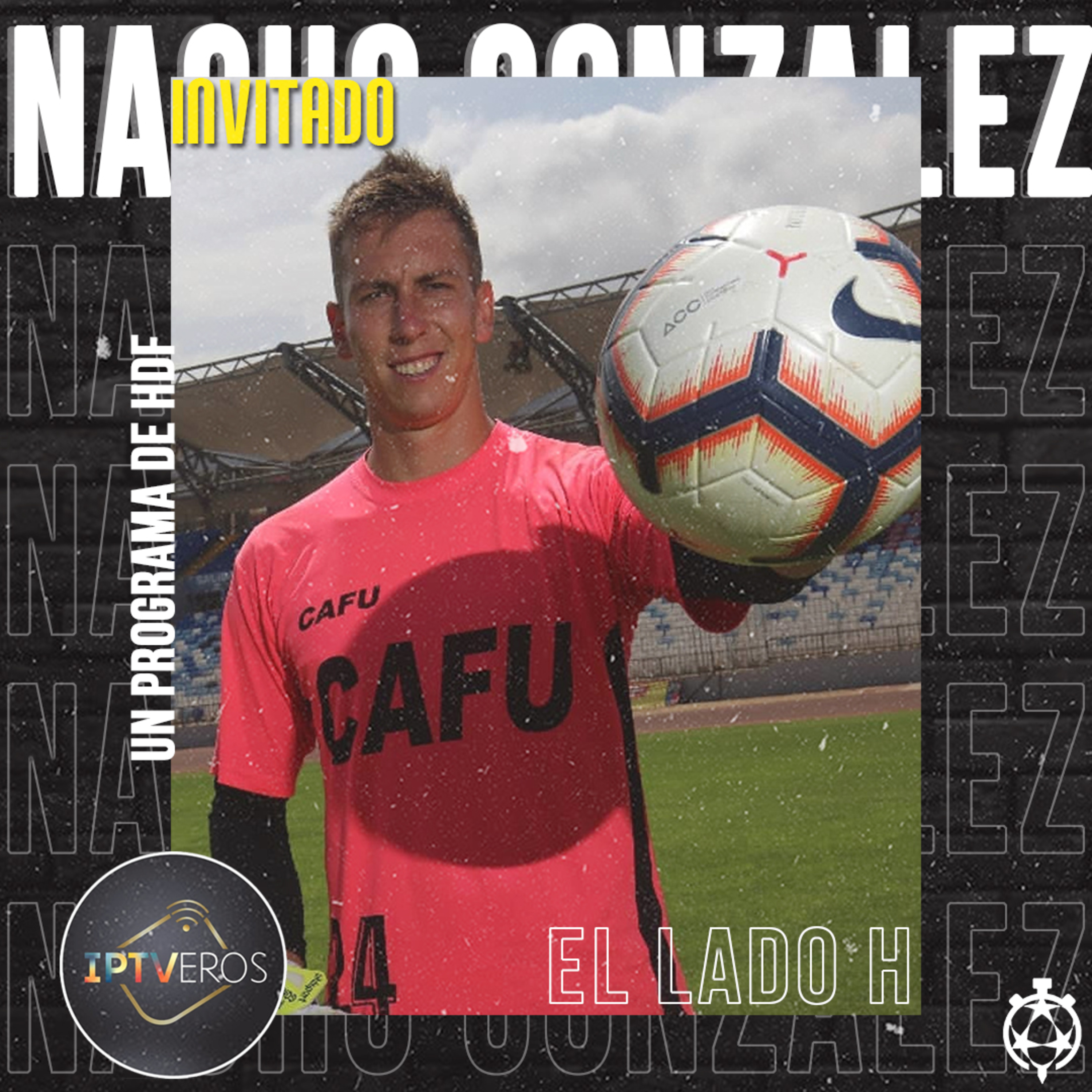 Cap.1, “El lado H”. Entrevista a Jose “Nacho” Gonzalez