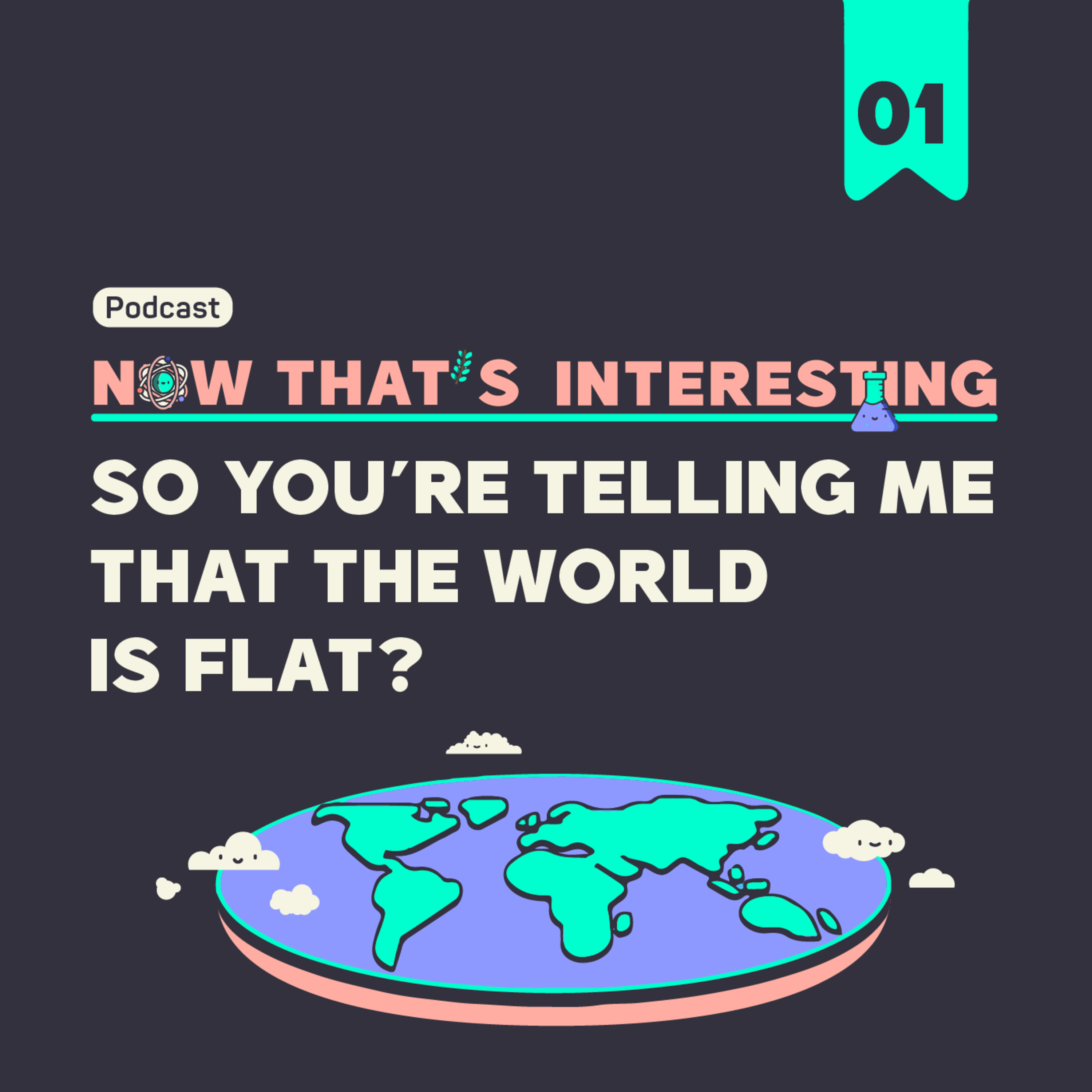 So you're telling me that the world is flat? episode artwork