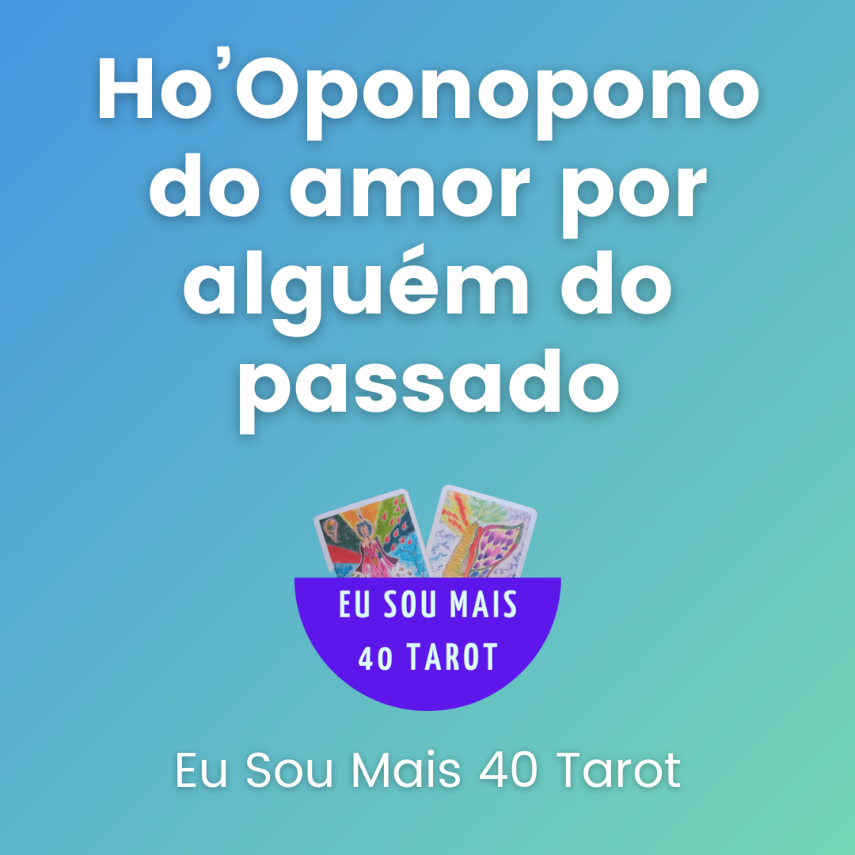 Eu Sou Mais 40 Tarot