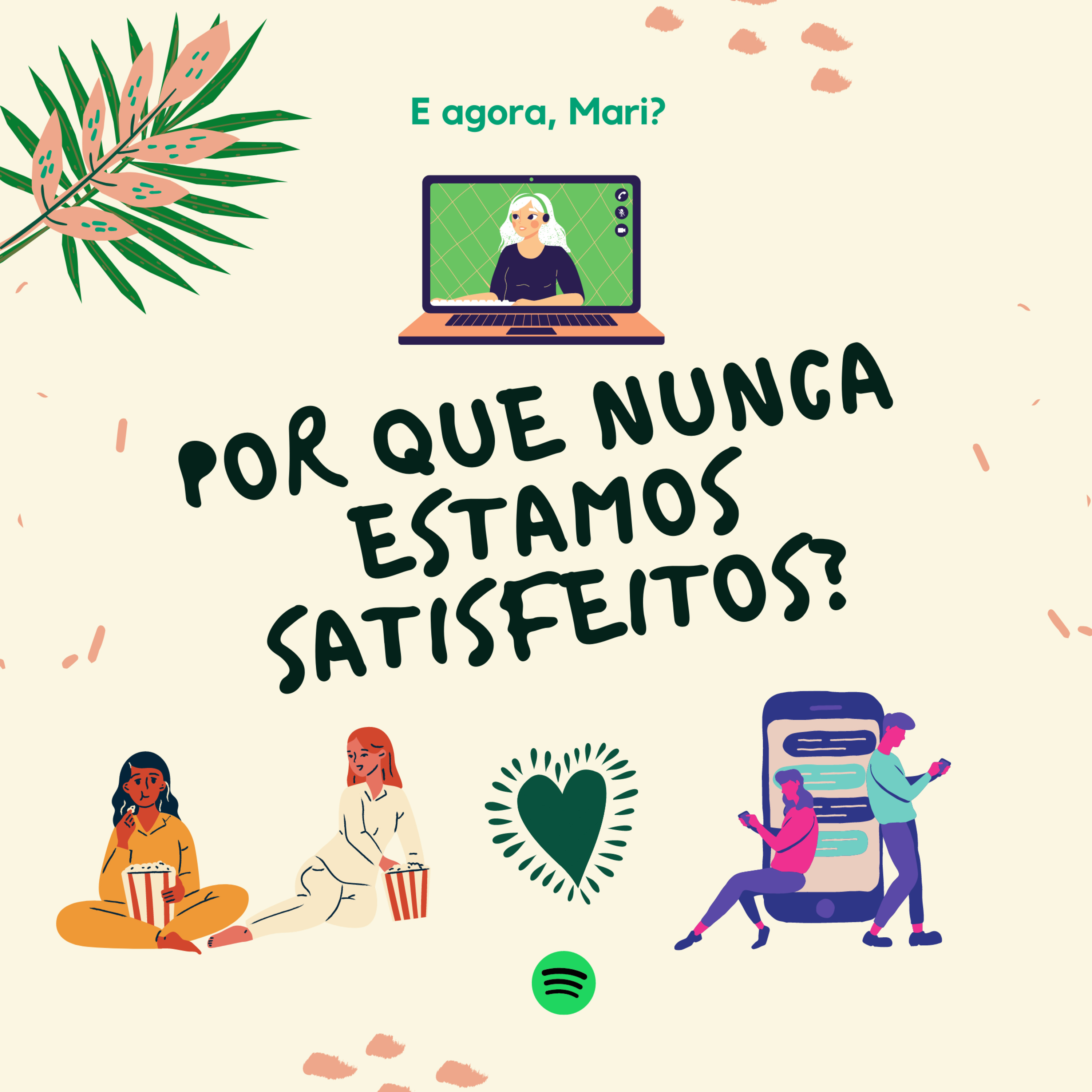 #007 Por que nunca estamos satisfeitos?  episode artwork