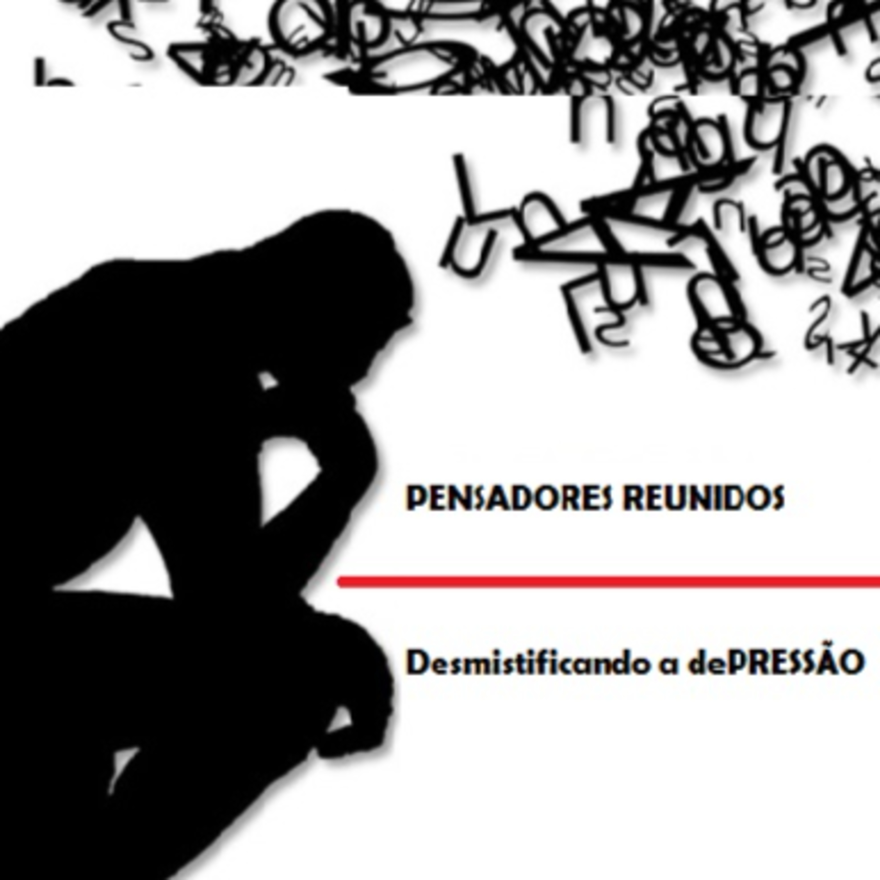 PENSADORES REUNIDOS - Desmistificando a depressão