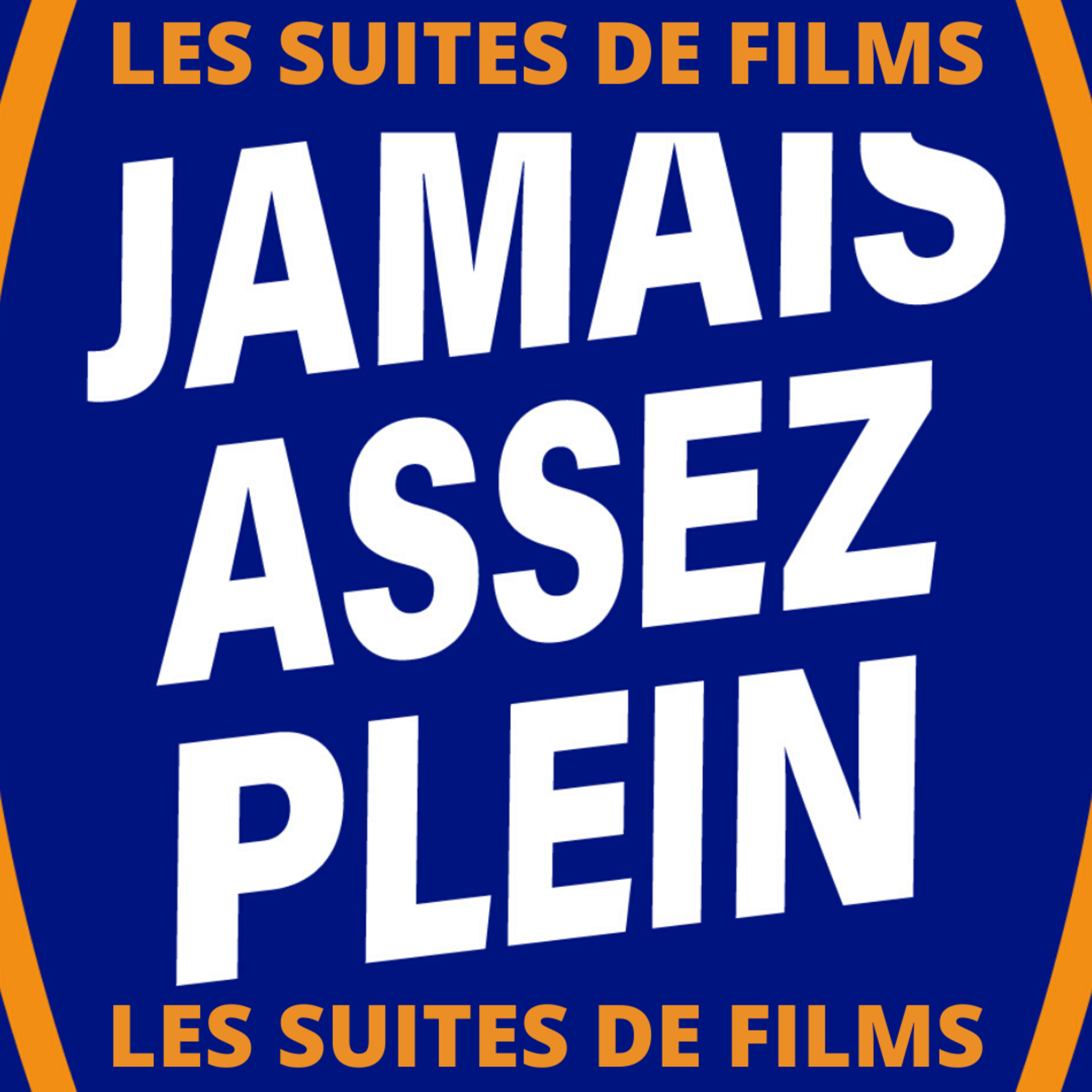 Jamais Assez Plein