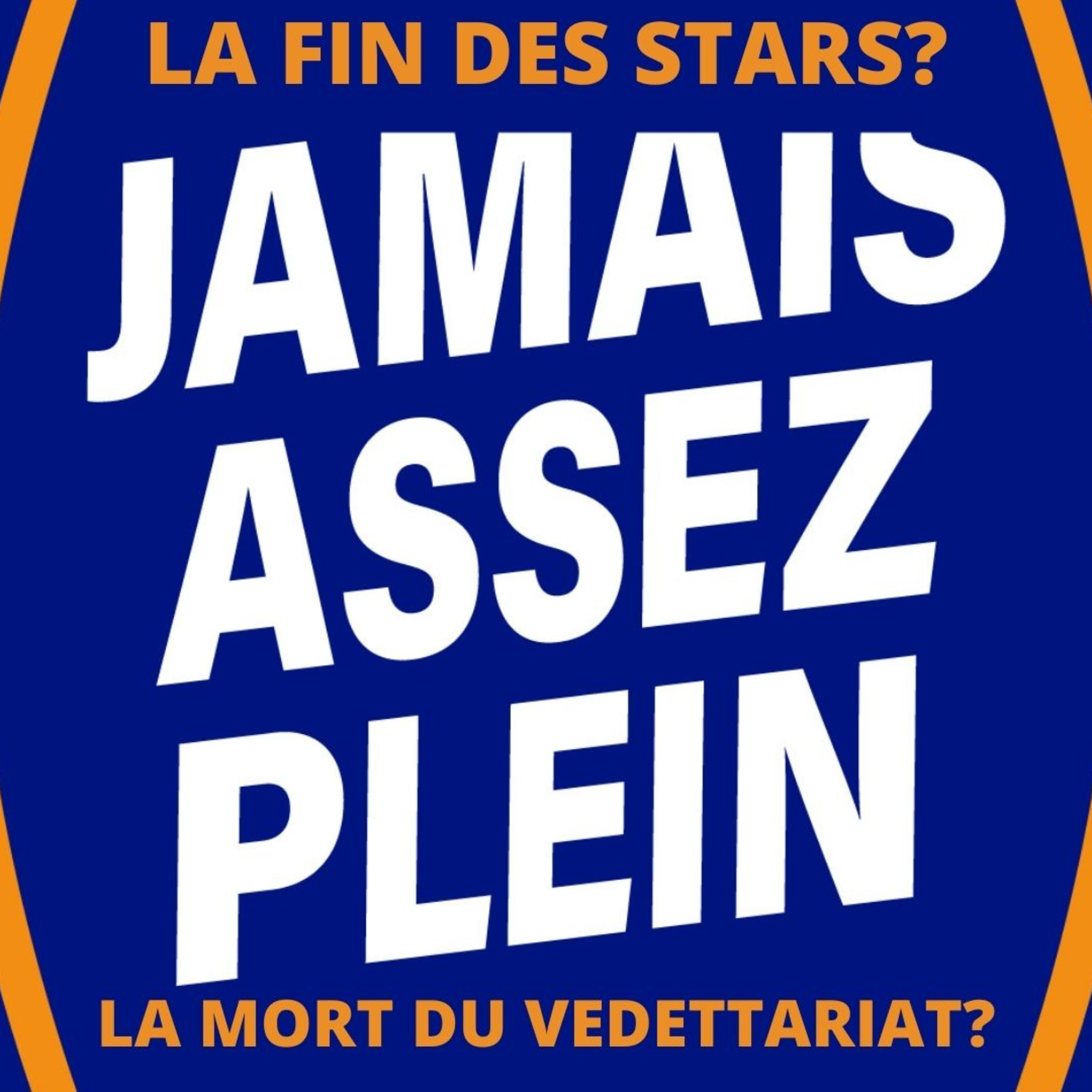 Jamais Assez Plein