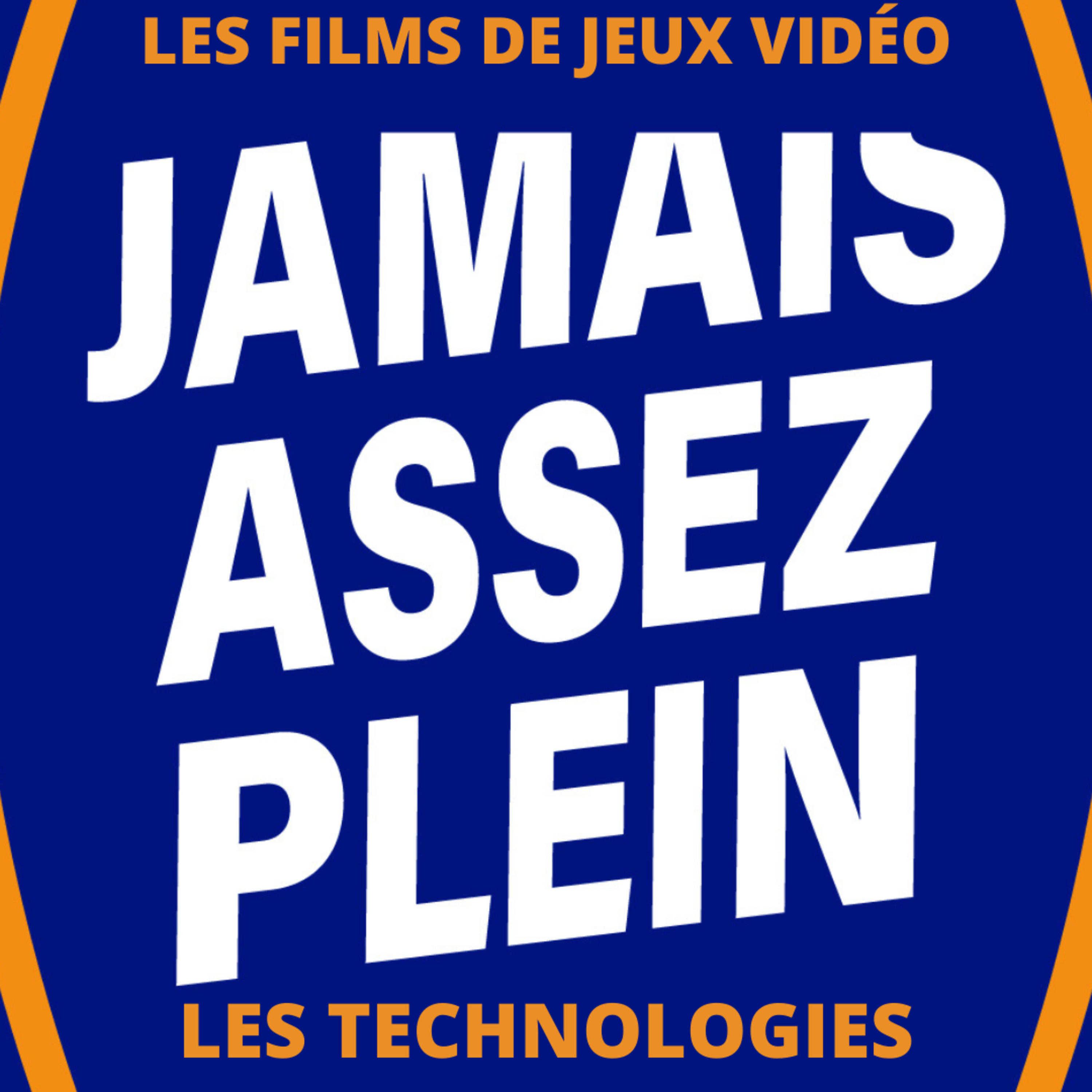 Jamais Assez Plein