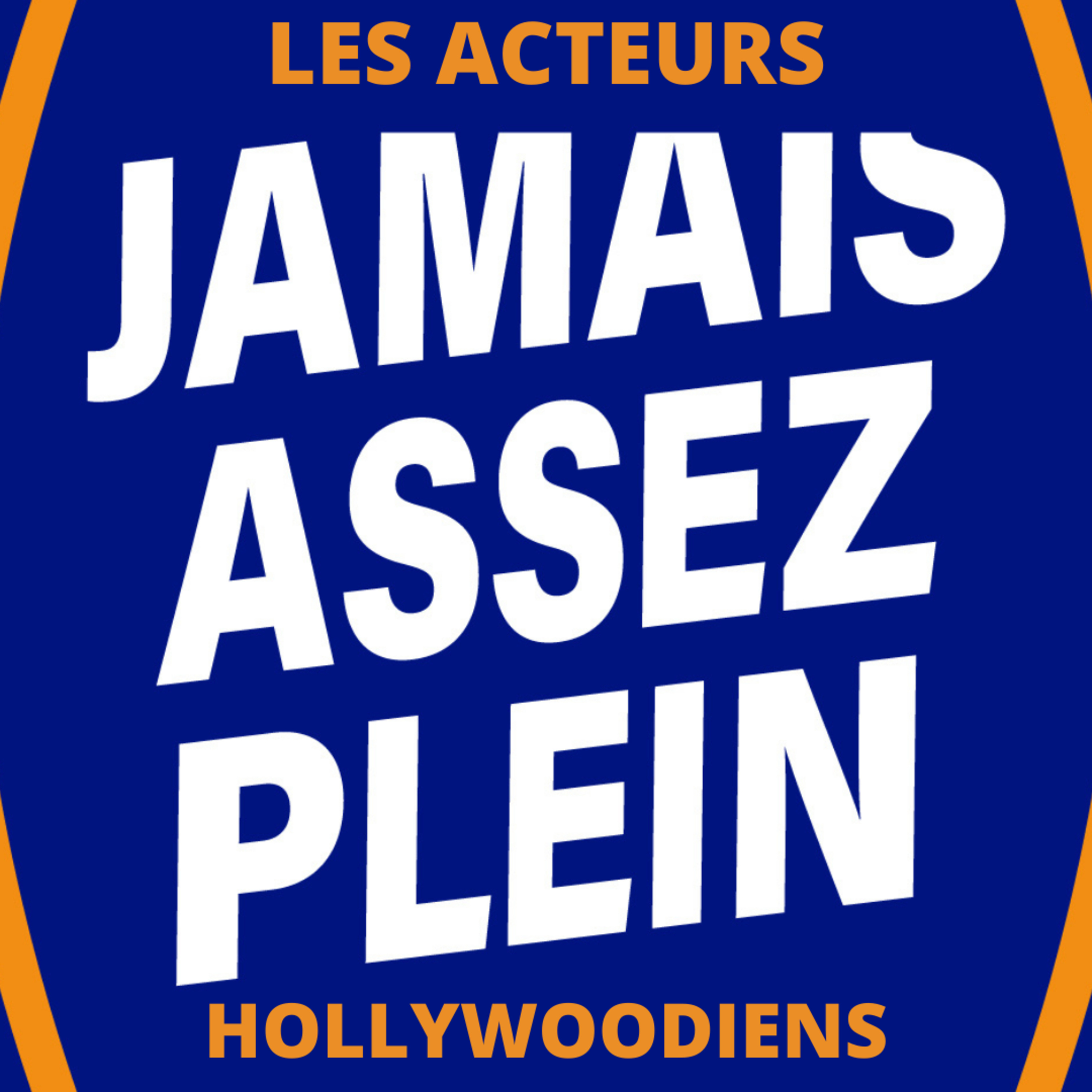 Jamais Assez Plein