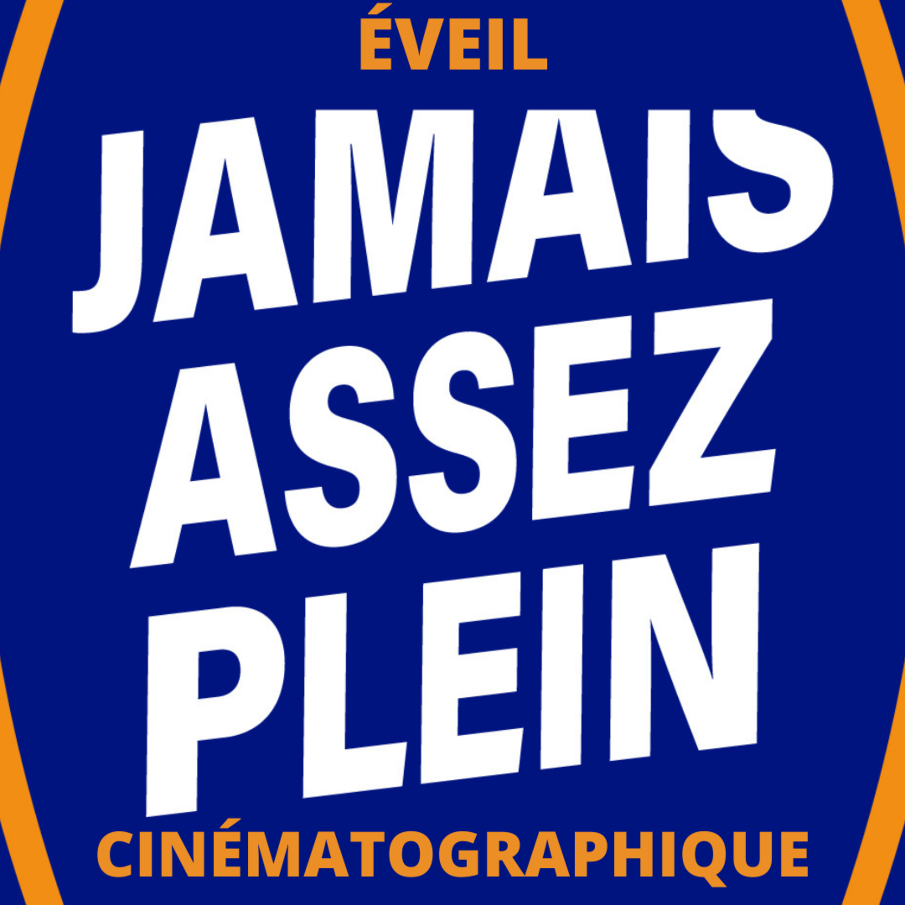 Jamais Assez Plein