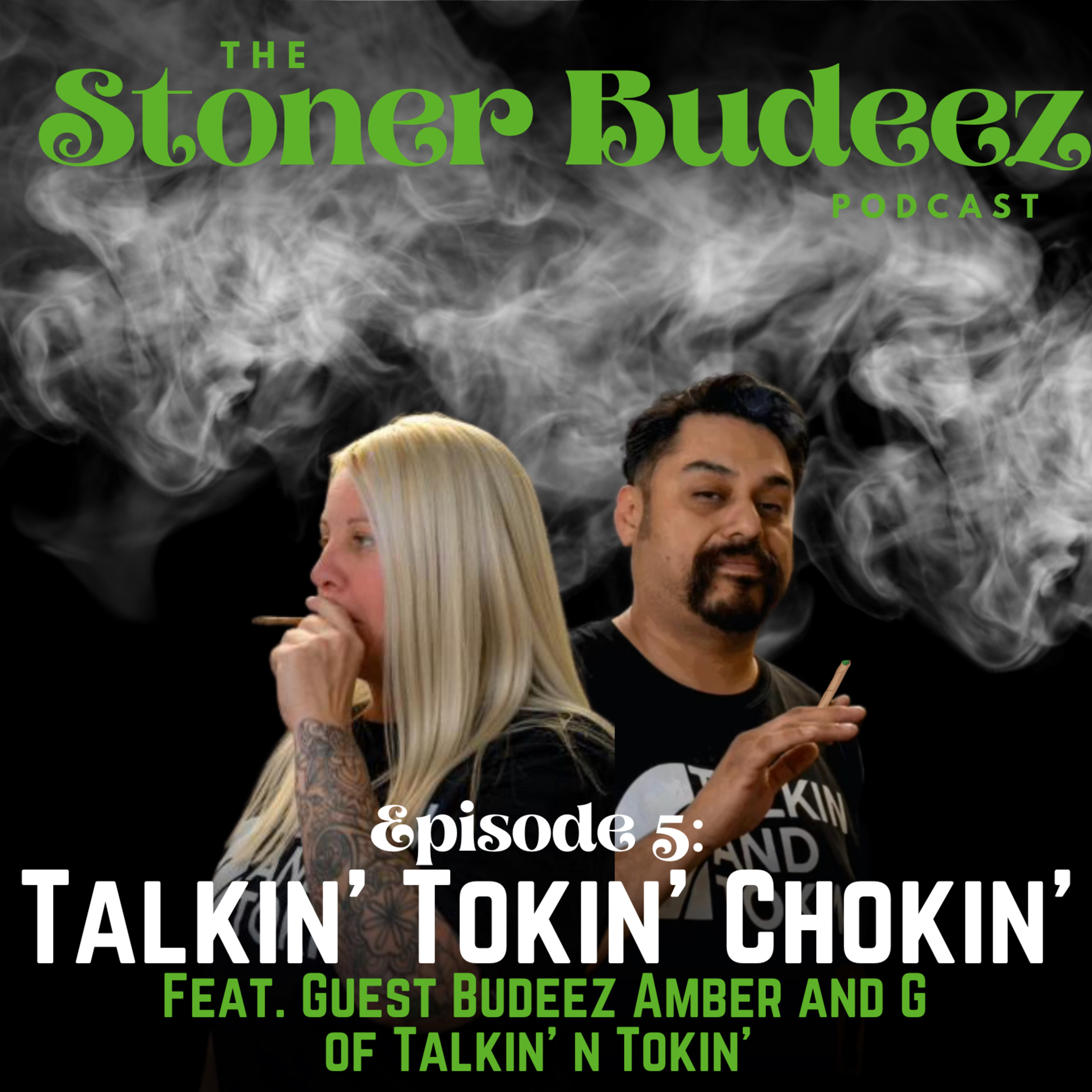 S5 E5: Talkin' Tokin' Chokin' (feat. Amber and G of Talkin N Tokin) episode artwork