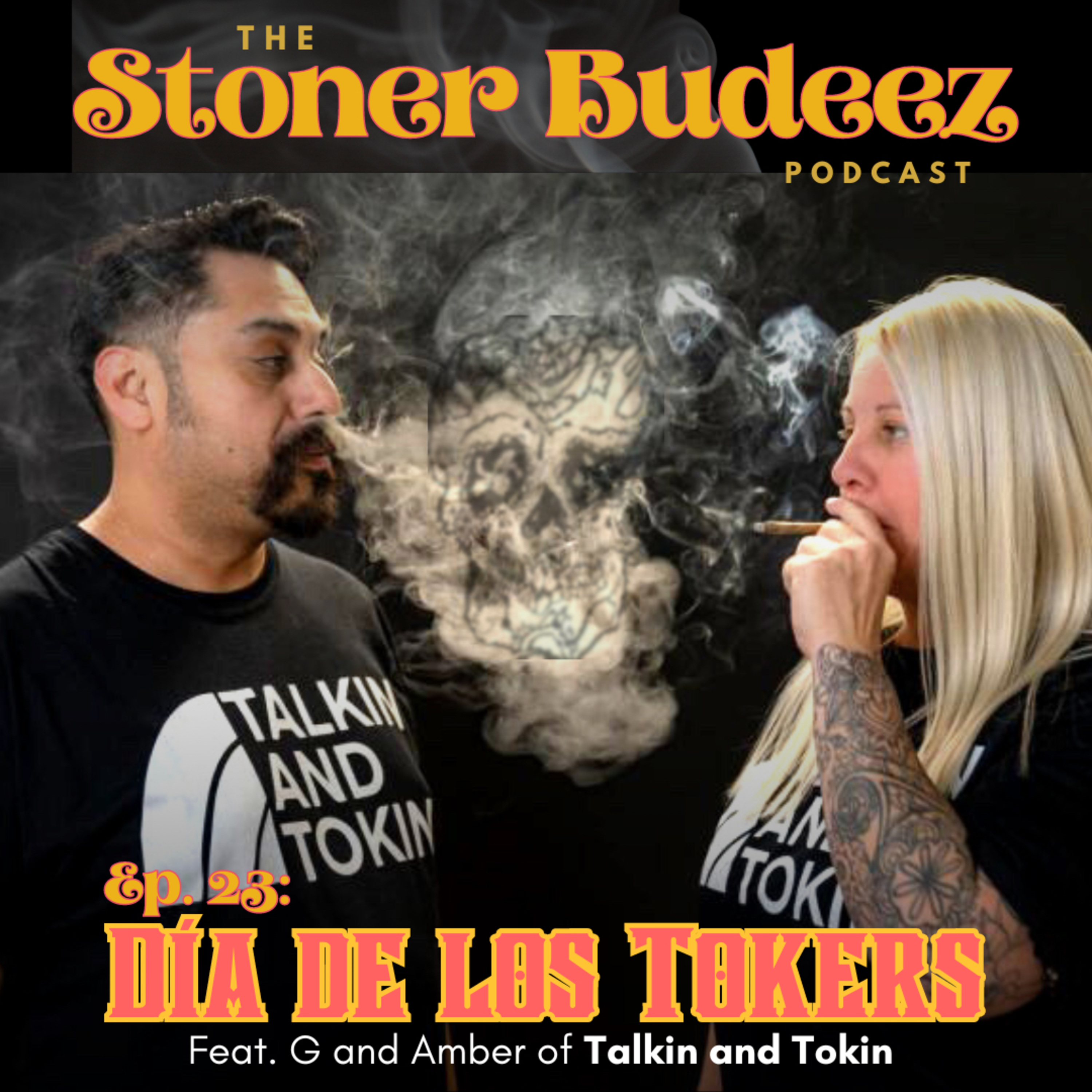 S5 E23: Dia de Los Tokers (feat. G and Amber of Talkin and Tokin) episode artwork