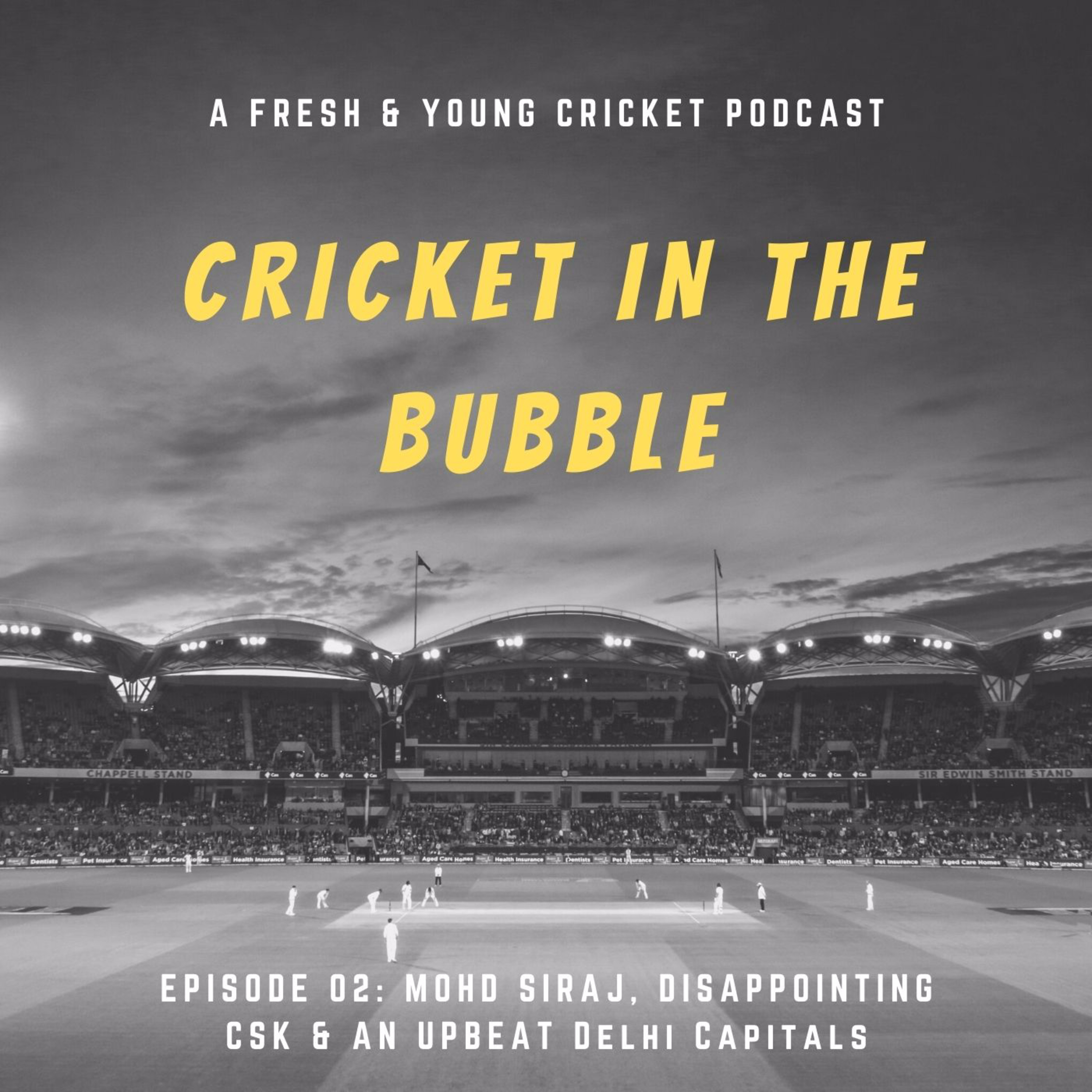Cricket in the Bubble - Md. Siraj & disappointing CSK