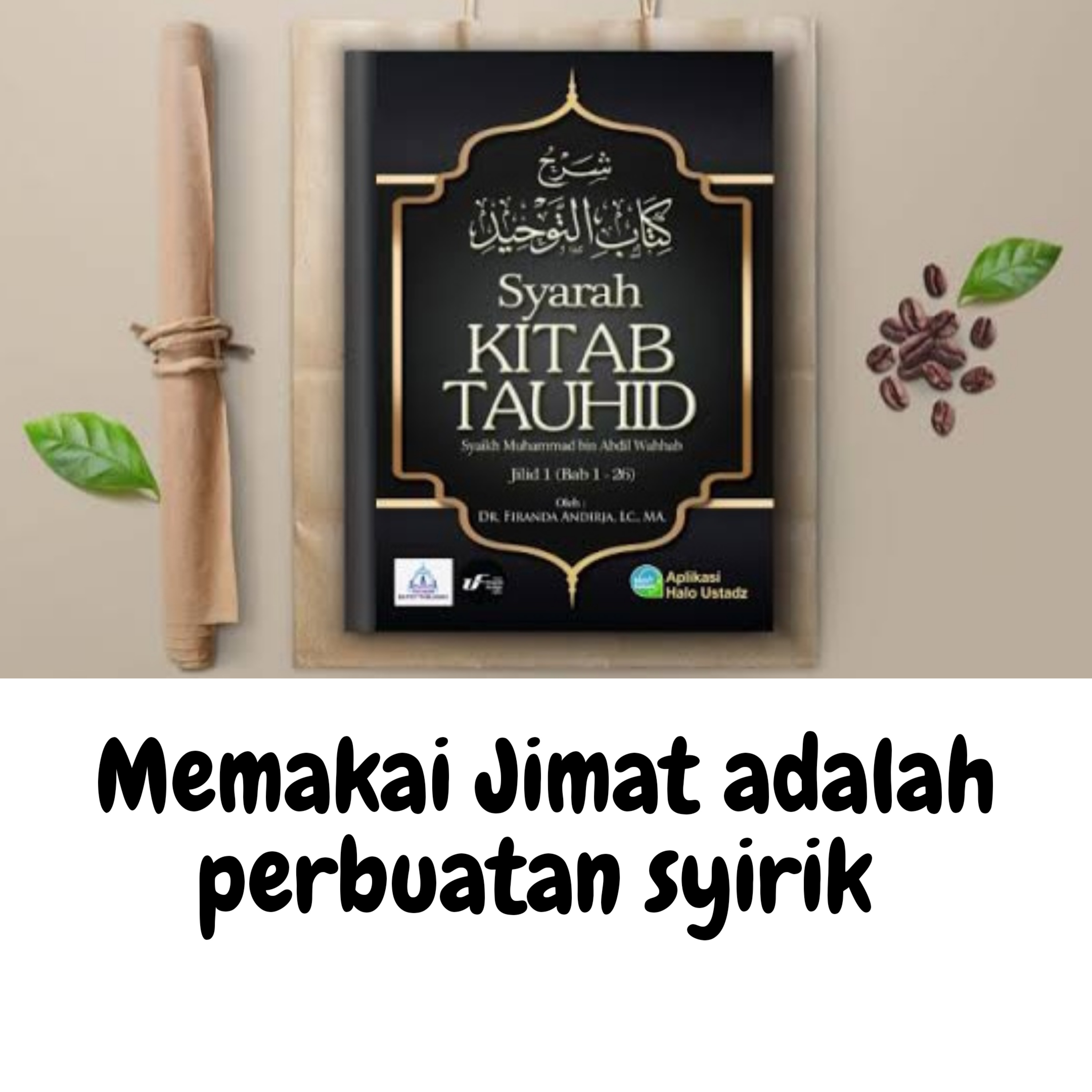 Kajian Syarah Kitab Tauhid #11 Ustadz Firanda Andirja