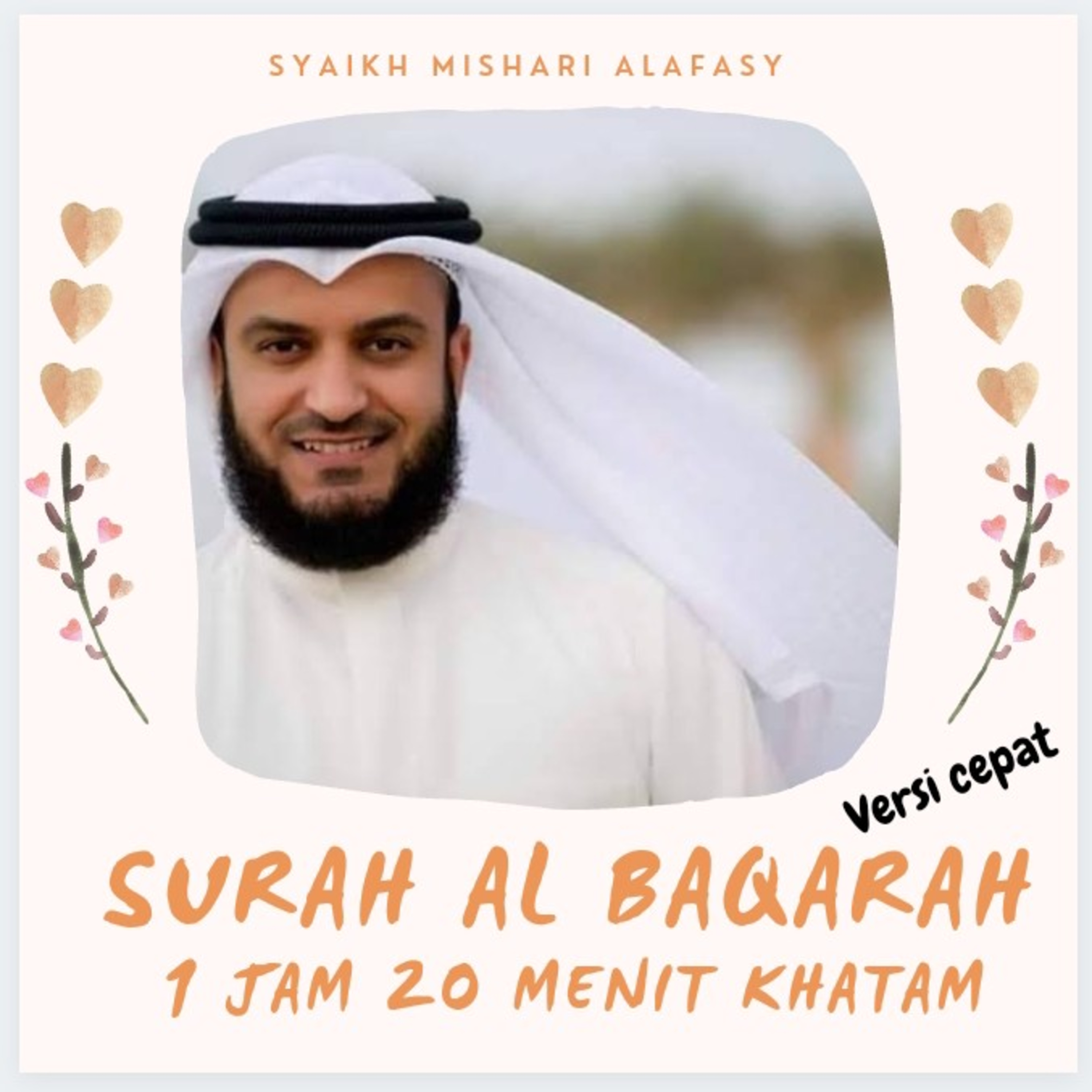 Surah Al Baqoroh Syaikh Mishari Alafasy versi cepat 1 jam 20 menit khatam