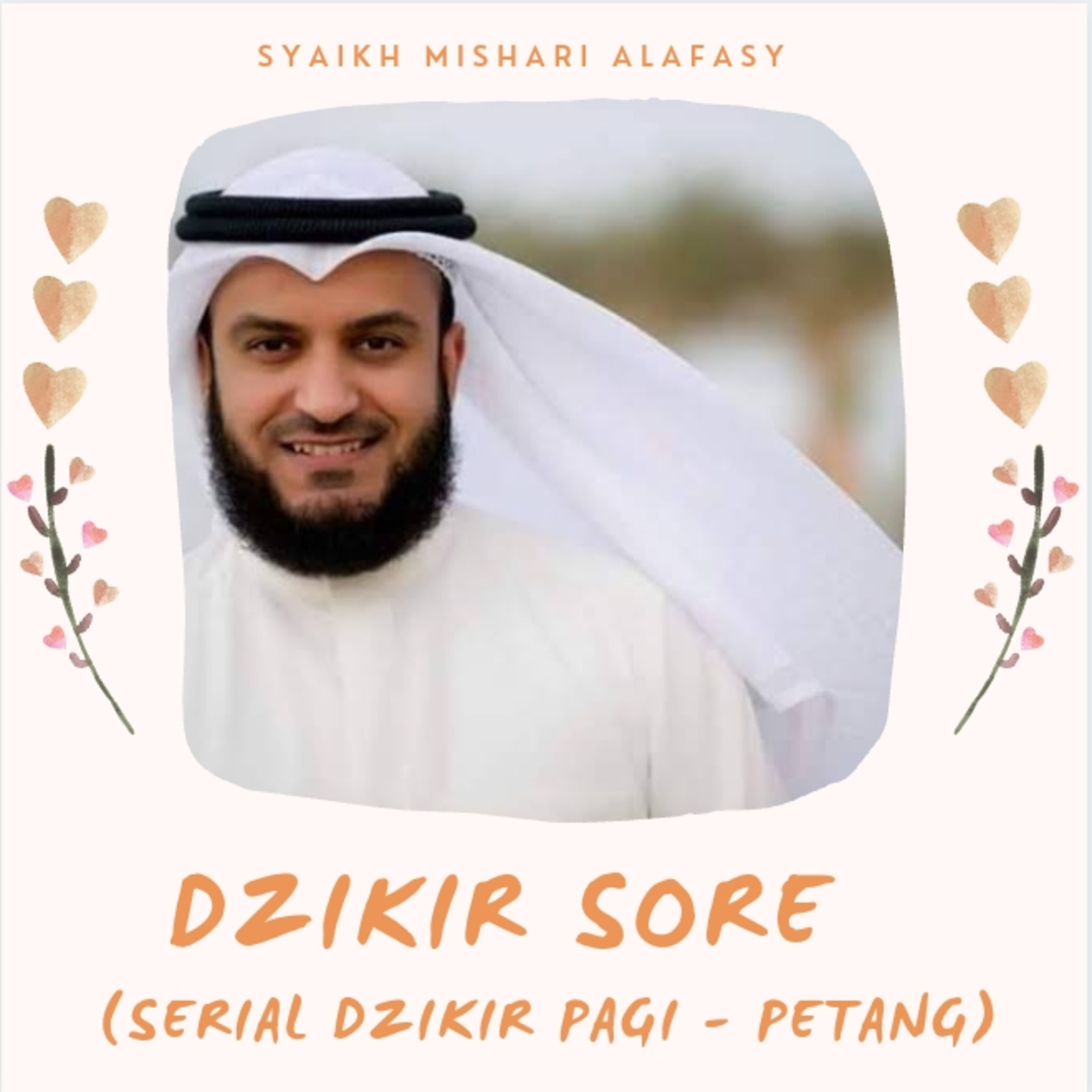Dzikir Sore oleh Syaikh Mishari Rashid Alafasy