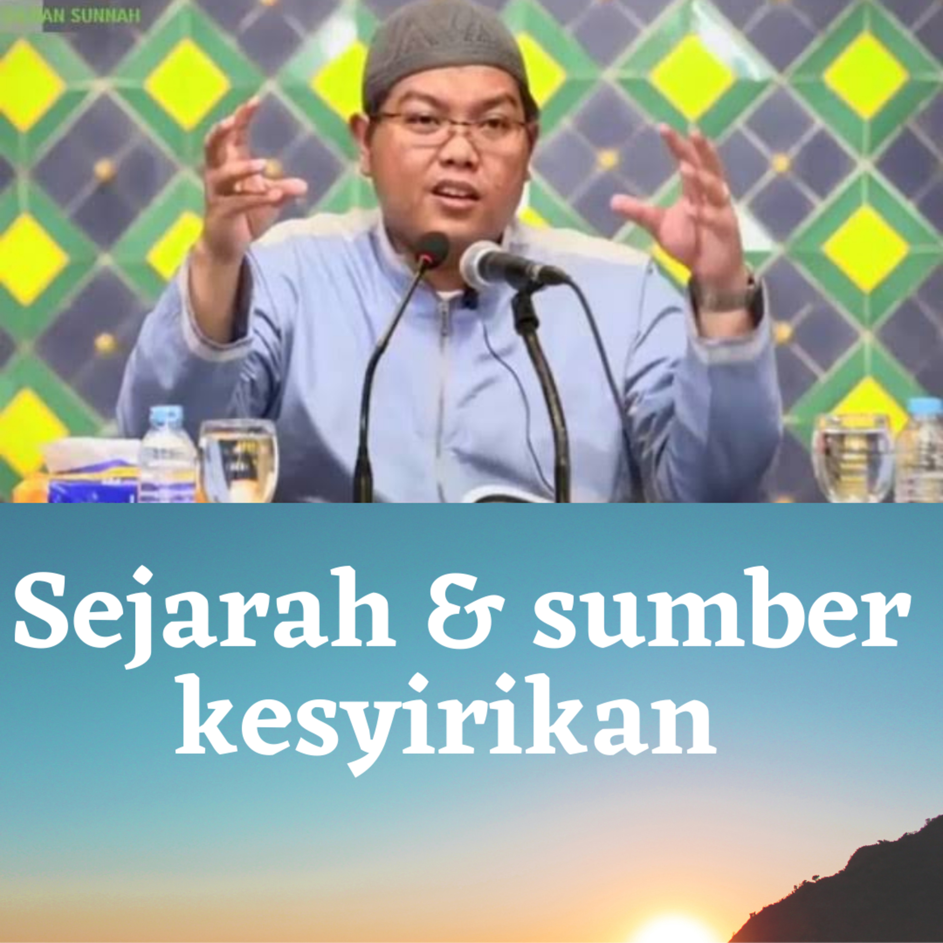 Sejarah & Sumber Kesyirikan