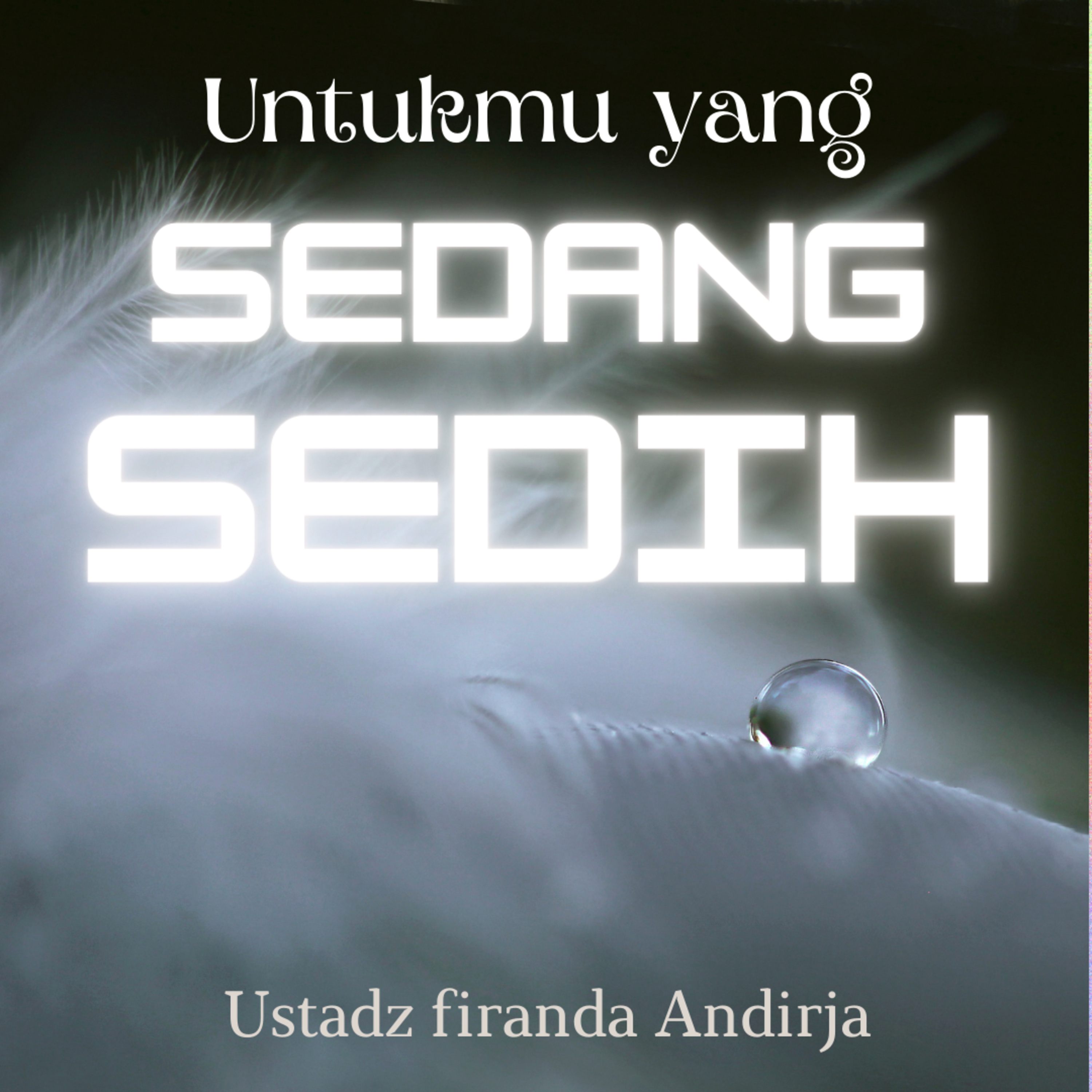 Untukmu yang Lagi Sedih