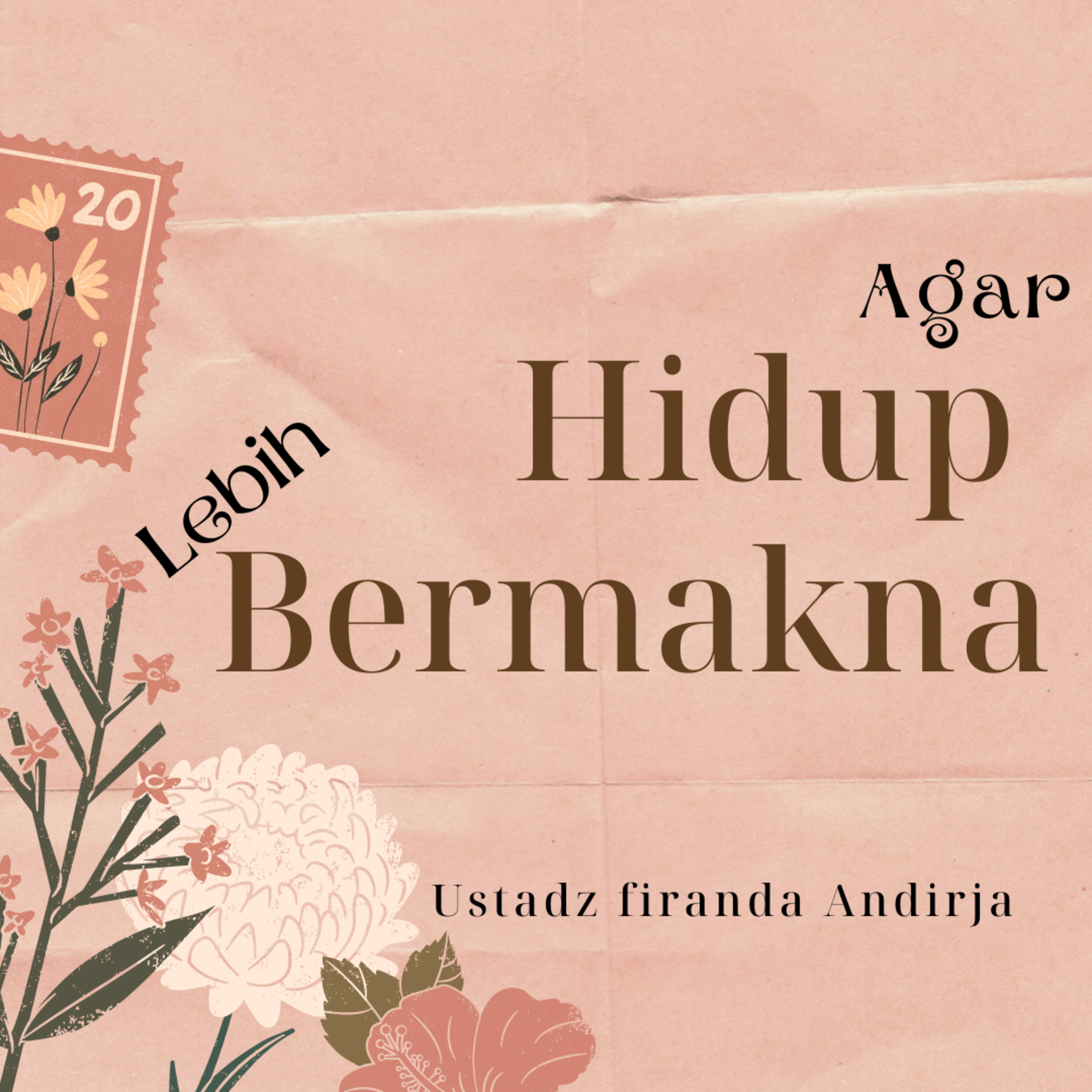 Agar Hidup Lebih Bermakna #2