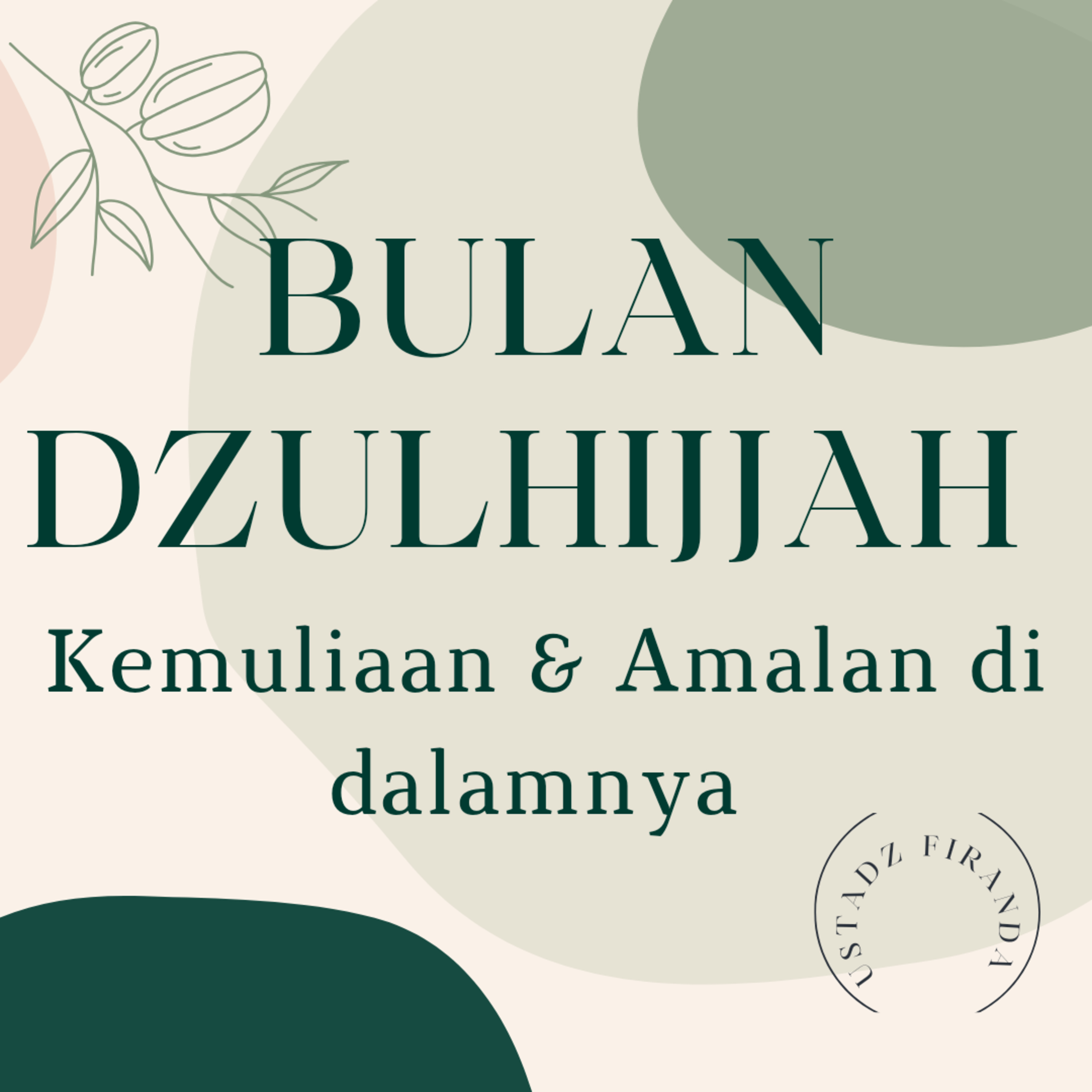 Keutamaan & Amalan di Bulan Dzulhijjah
