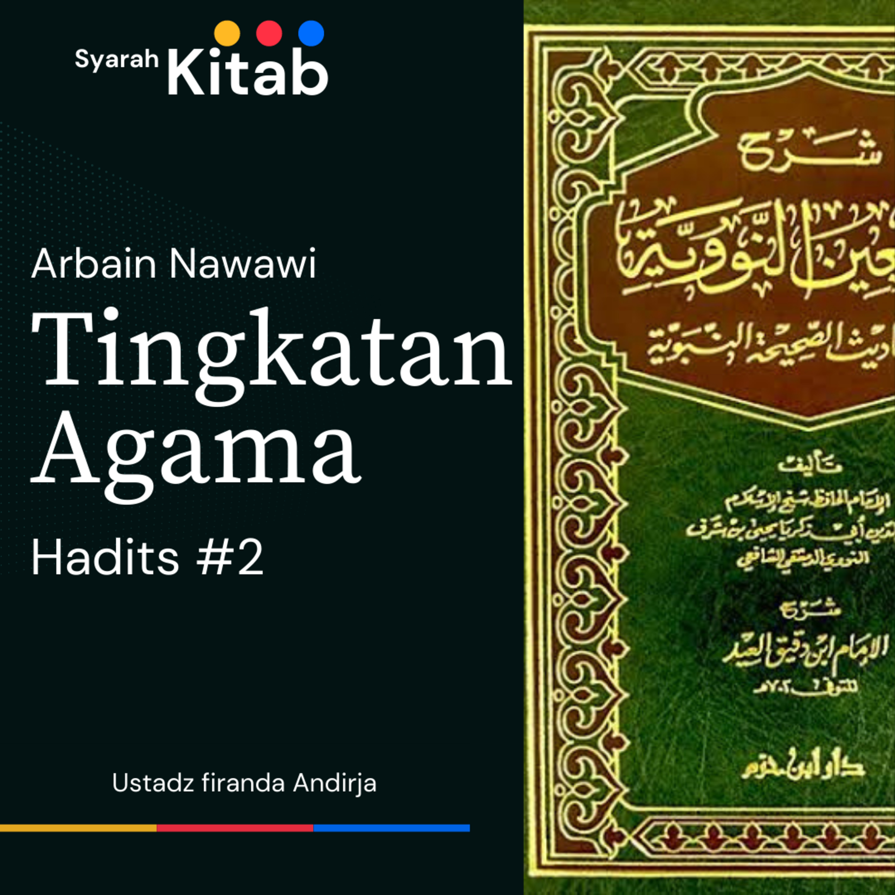 Arbain Nawawi Hadits ke 2 Islam Iman Ihsan