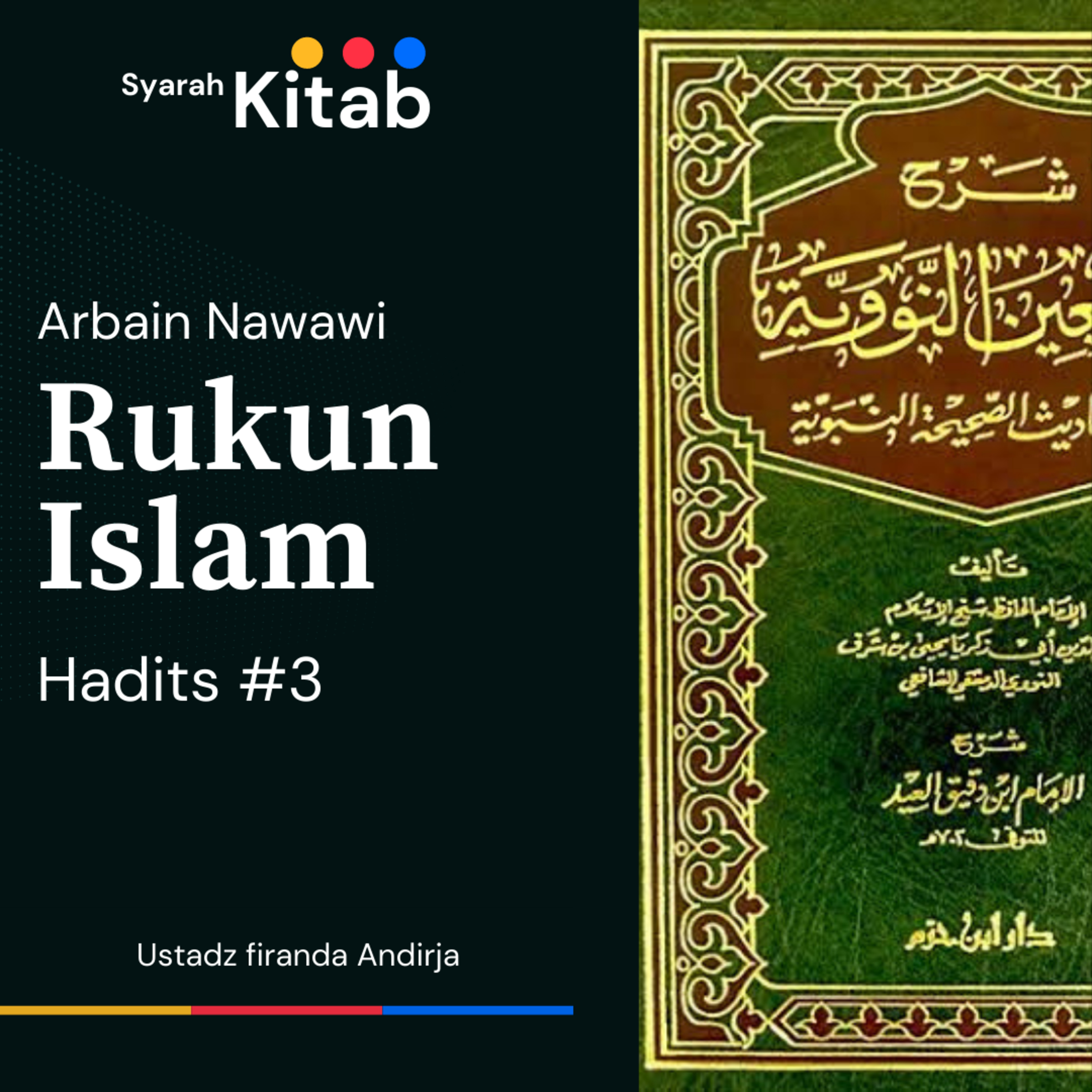 Arbain Nawawi Hadits ke 3 Rukun Islam