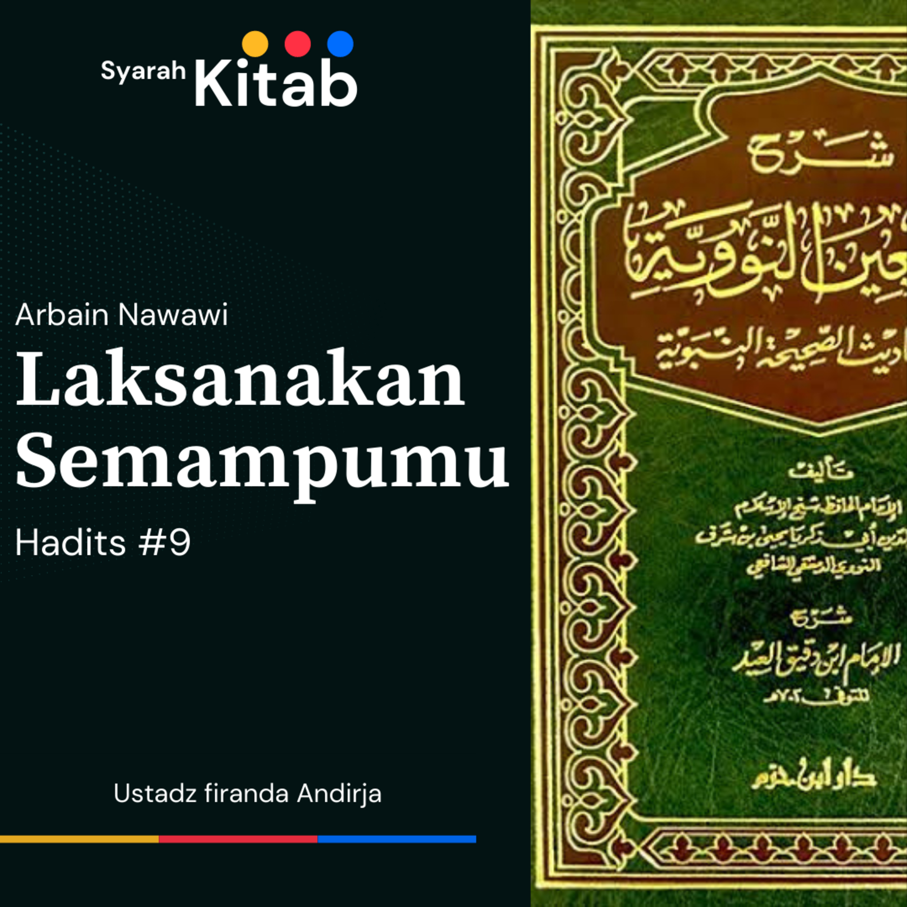 Arbain Nawawi Hadits ke 9 Laksanakan Perintah Semampumu