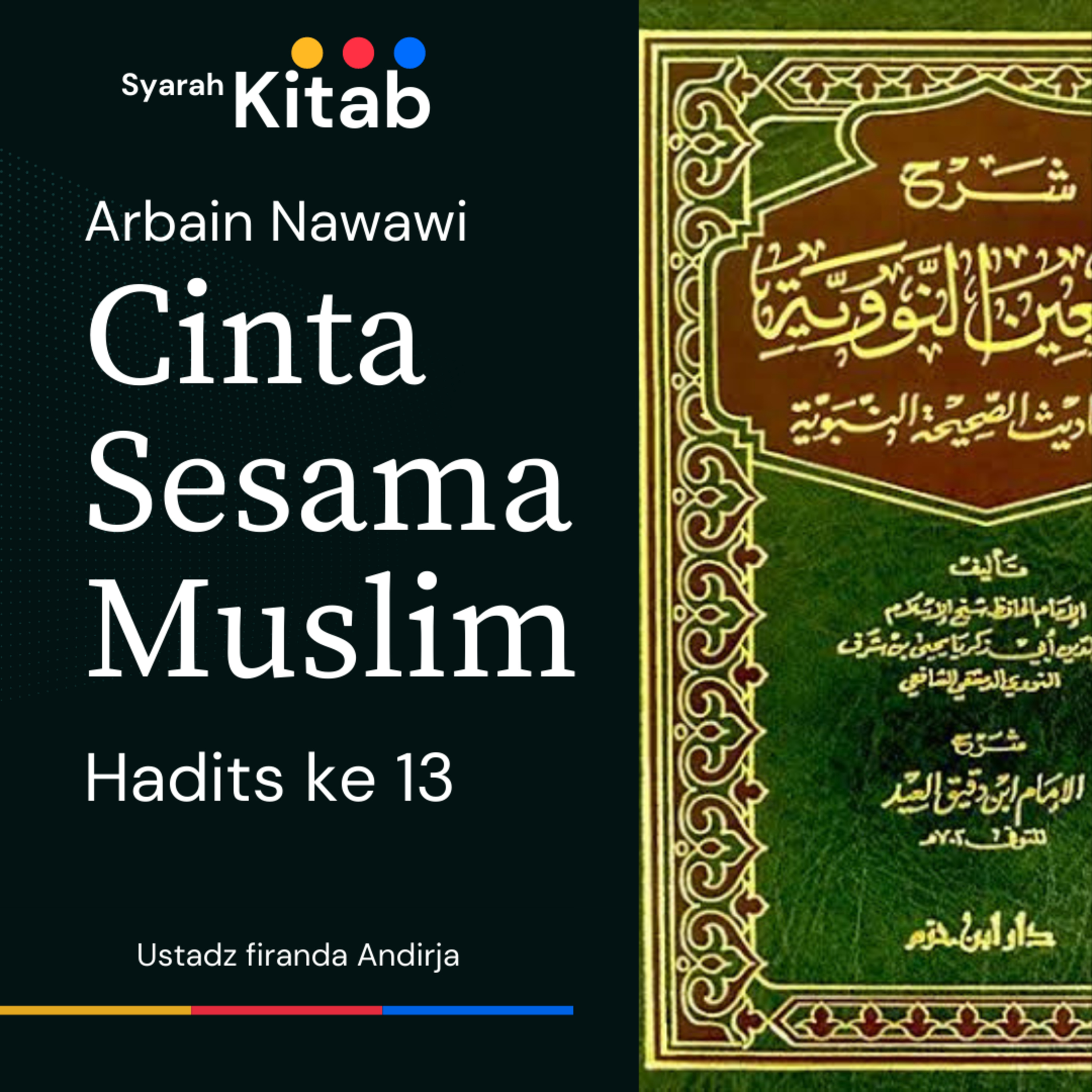 Arbain Nawawi Hadits ke 13 Mencintai Sesama Muslim