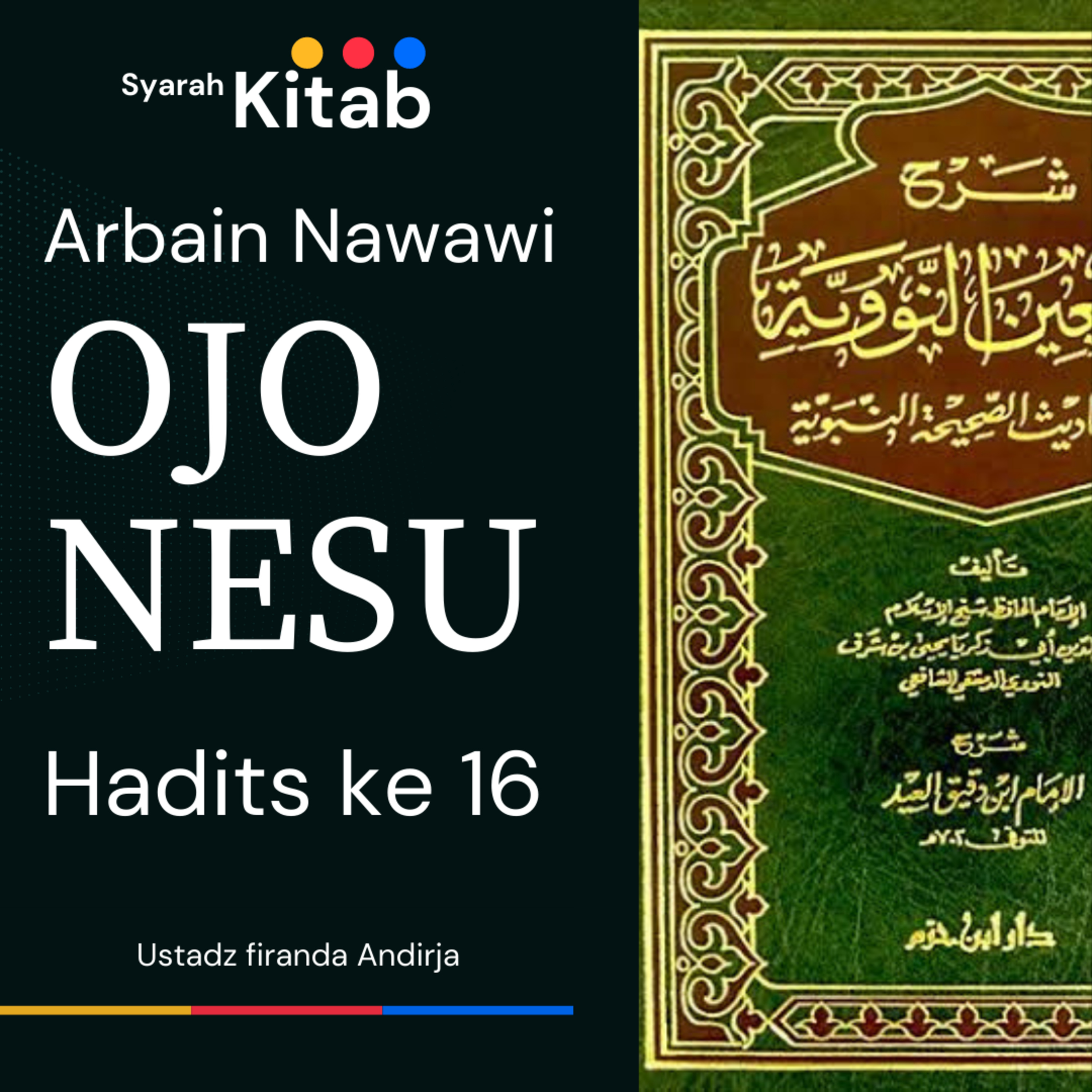Arbain Nawawi Hadits ke 16 Jangan Marah Kau akan Masuk Surga