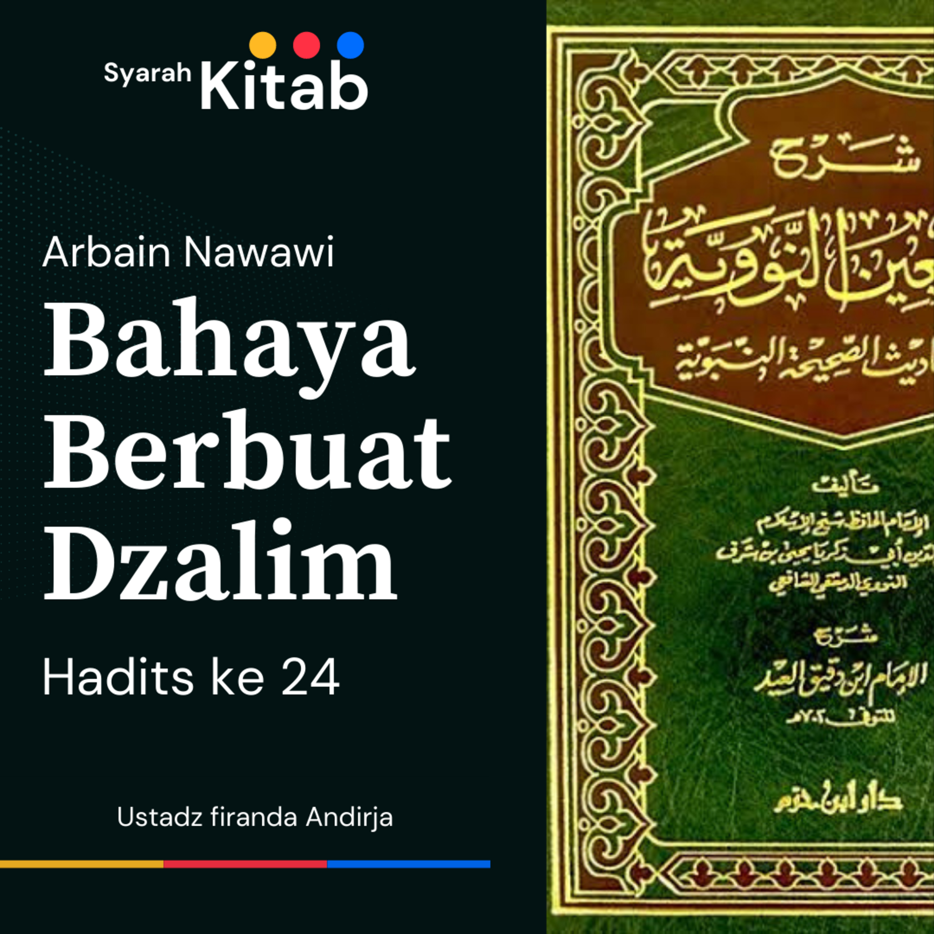 Arbain Nawawi Hadits ke 24 Bahaya Berbuat Dzalim