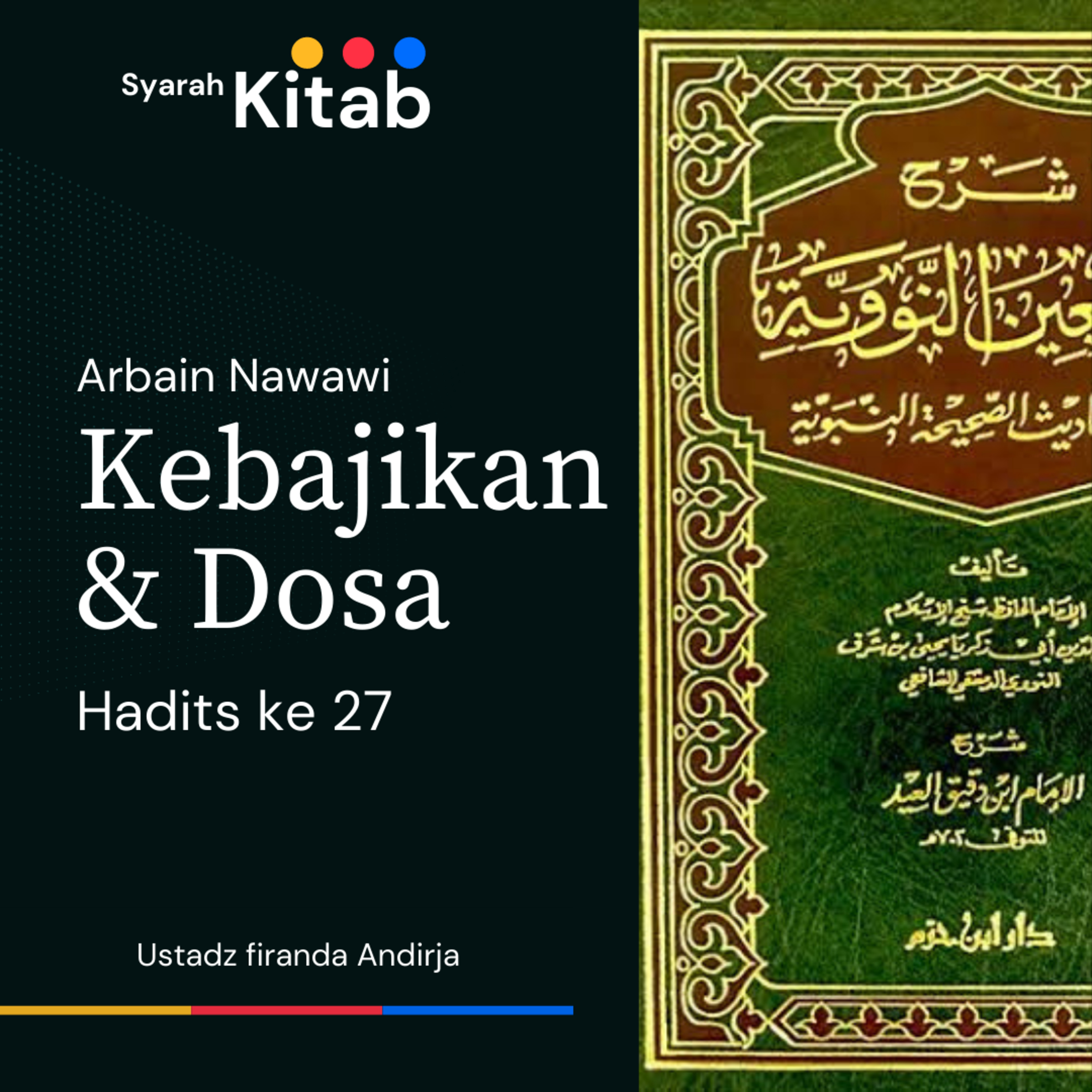 Arbain Nawawi Hadits ke 27 Kebajikan dan Dosa
