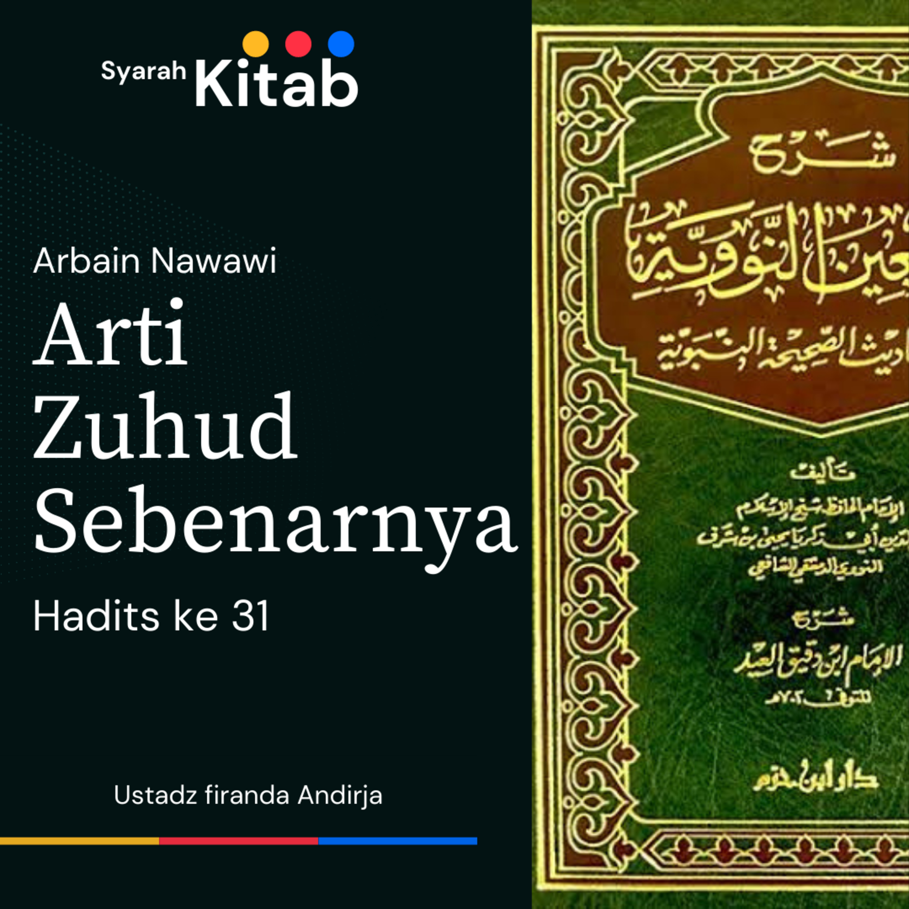Arbain Nawawi Hadits ke 31 Arti Zuhud yang sebenarnya