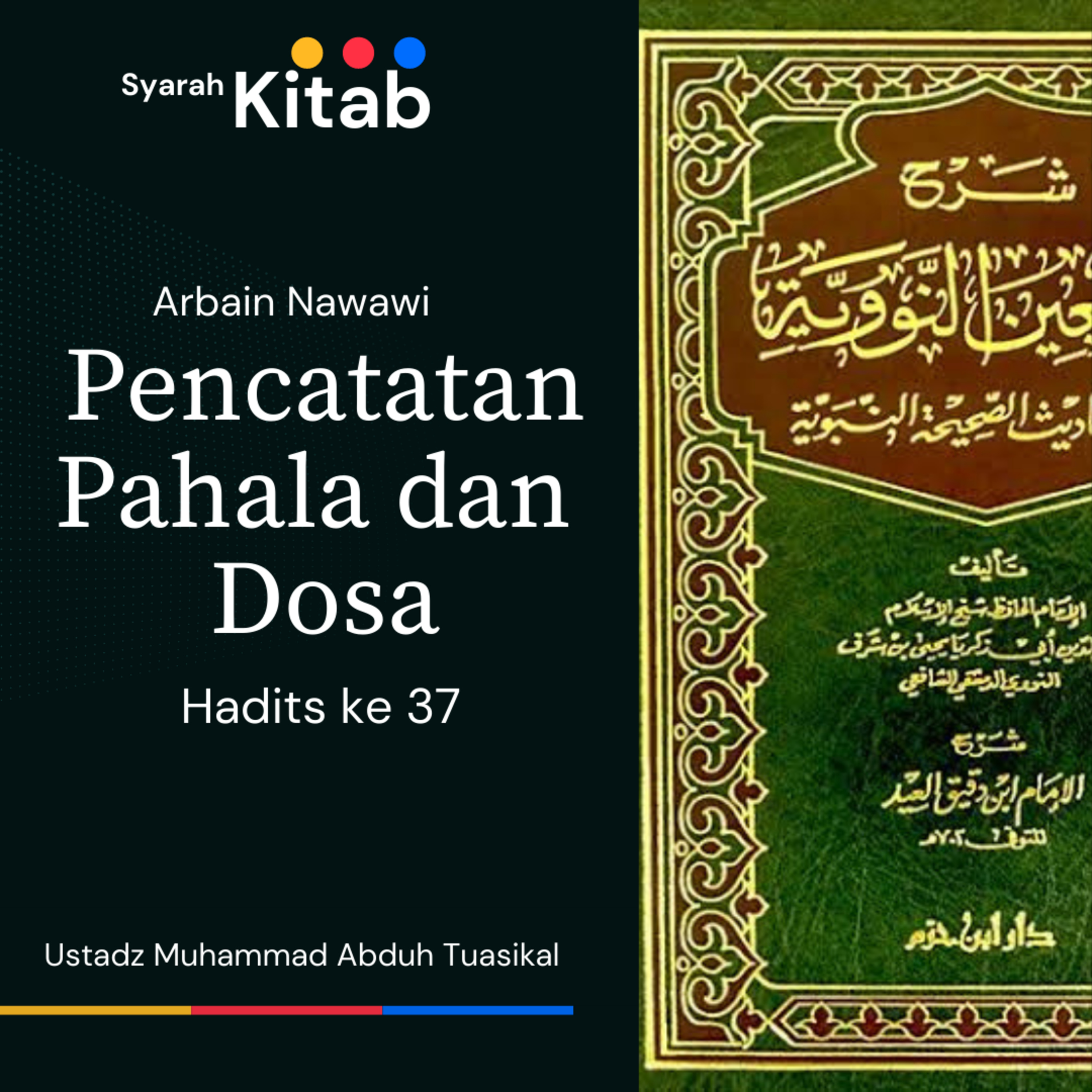 Arbain Nawawi Hadits ke 37 Pencatatan Pahala dan Dosa
