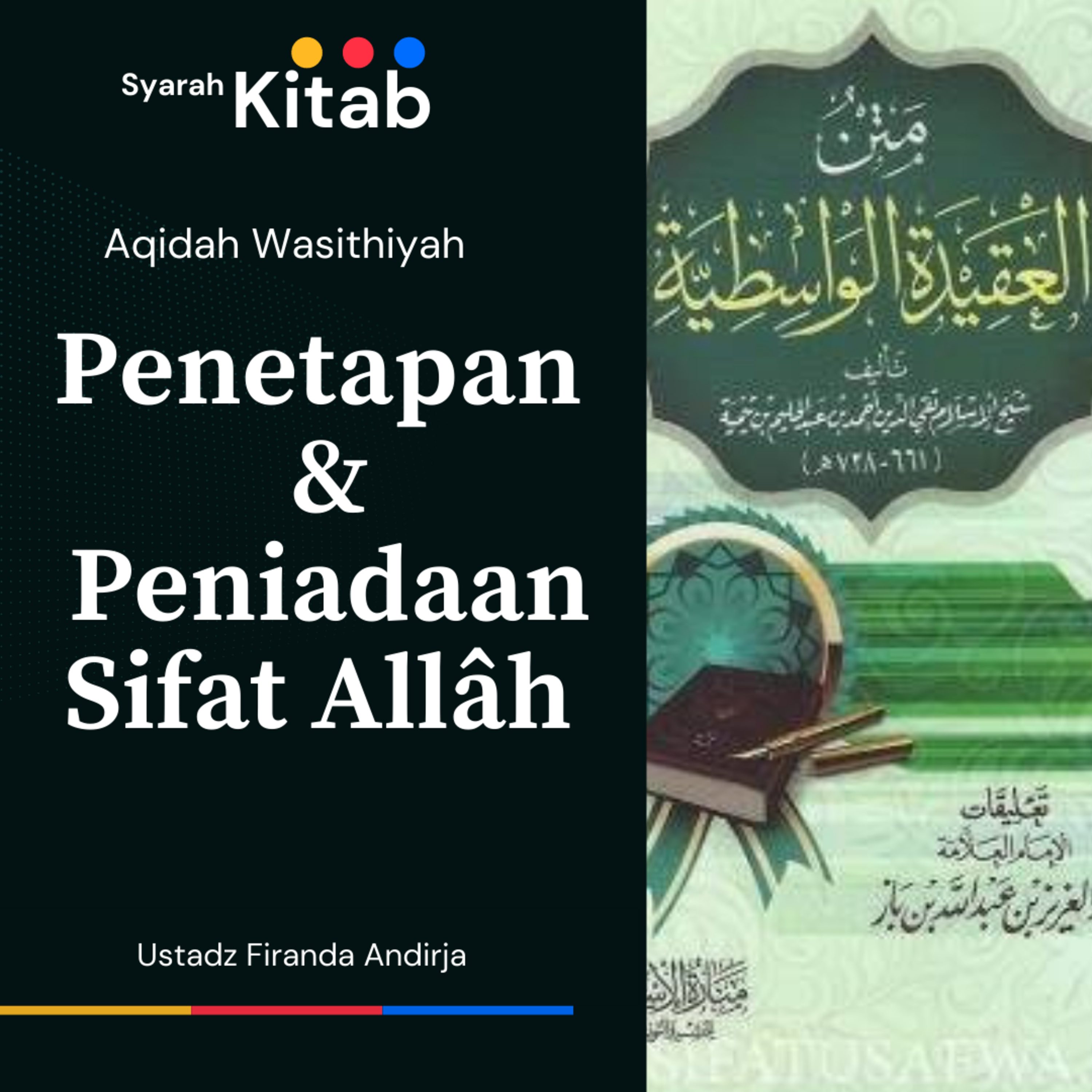 Aqidah Wasithiyah #12 Penetapan dan Penafian Sifat Allah