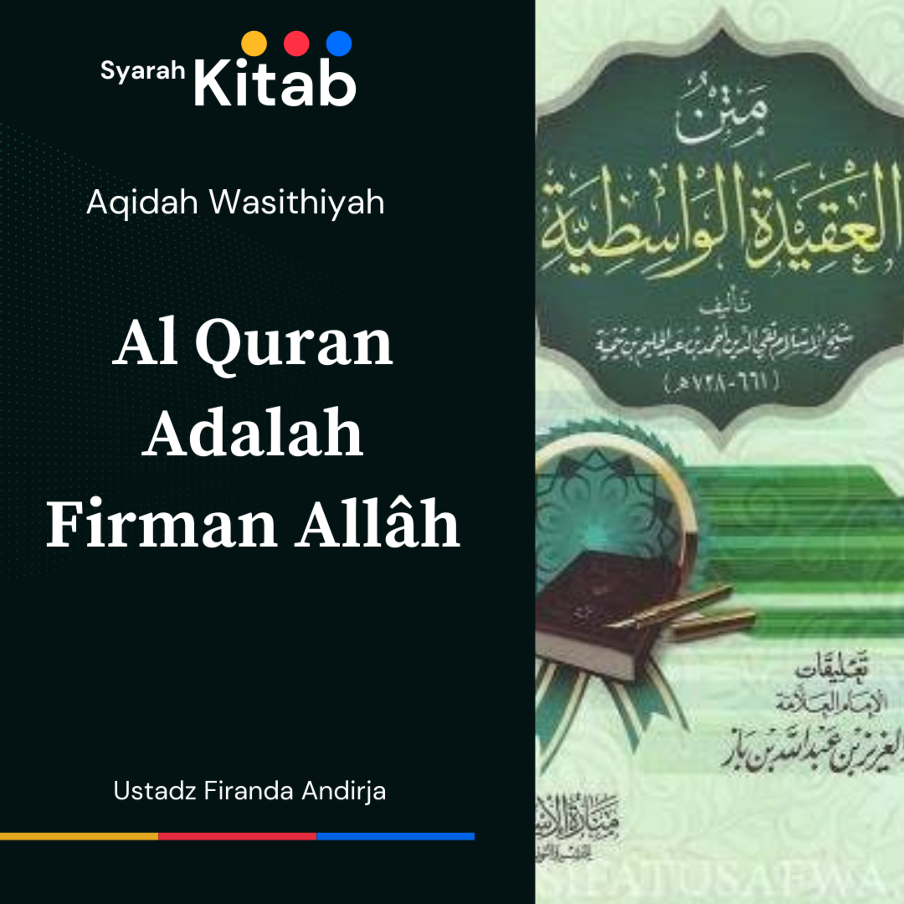 Aqidah Wasithiyah #33 Al Quran adalah Kalamullah bukan makhluk