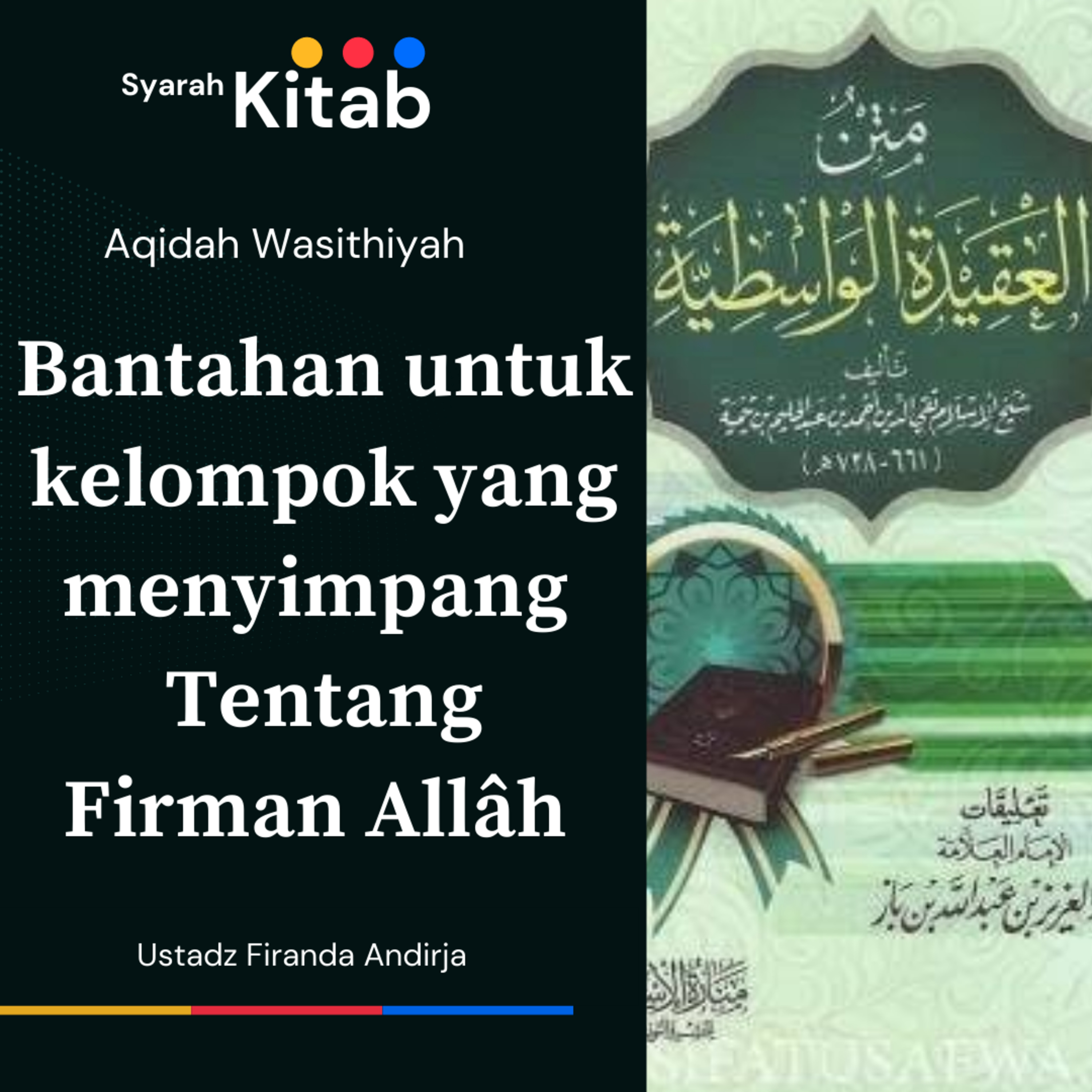 Aqidah Wasithiyah #35 Bantahan untuk kelompok menyimpang tentang Firman Allah