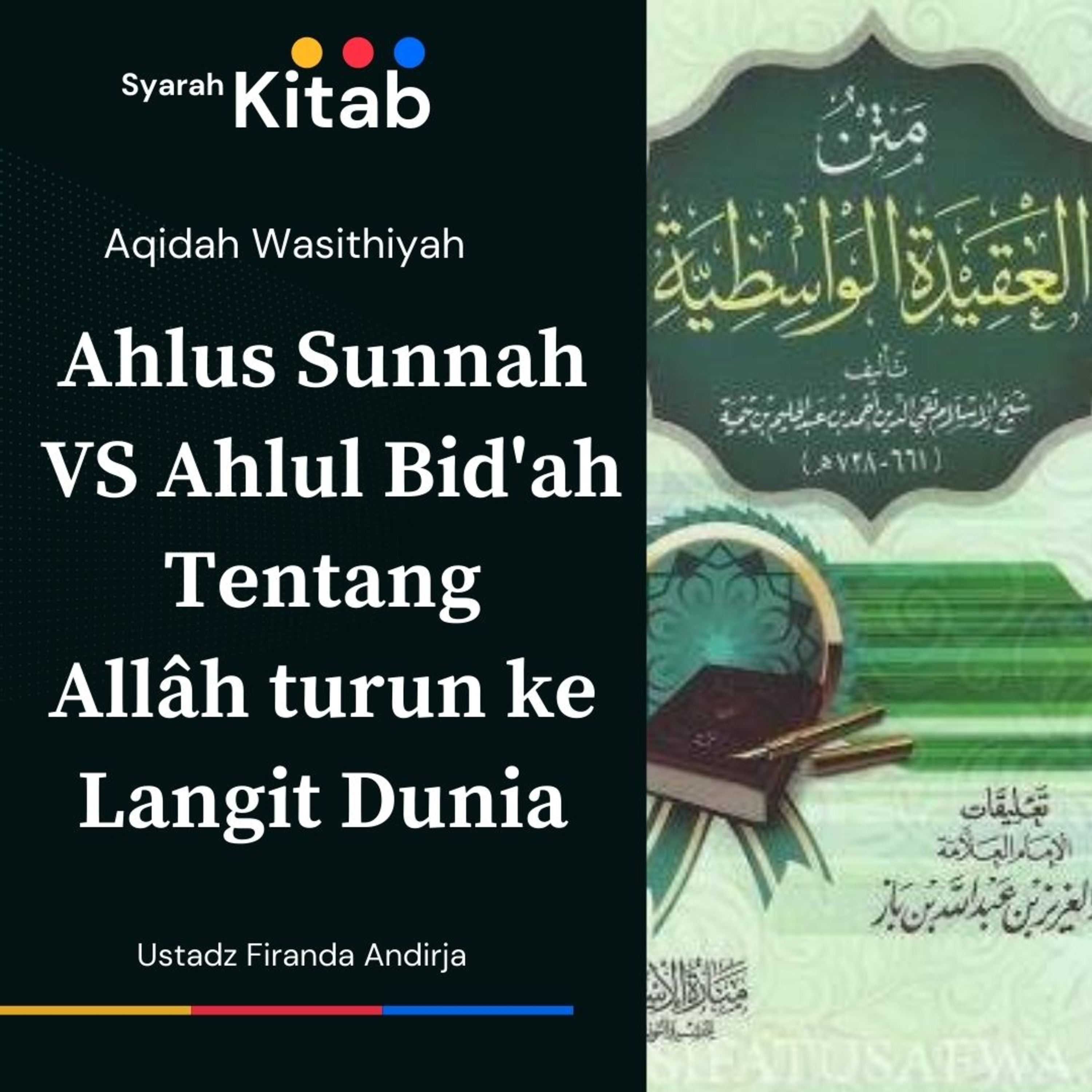 Aqidah Wasithiyah #39 Bantahan untuk yang mengingkari & menta'wil Allah Turun ke Langit Dunia
